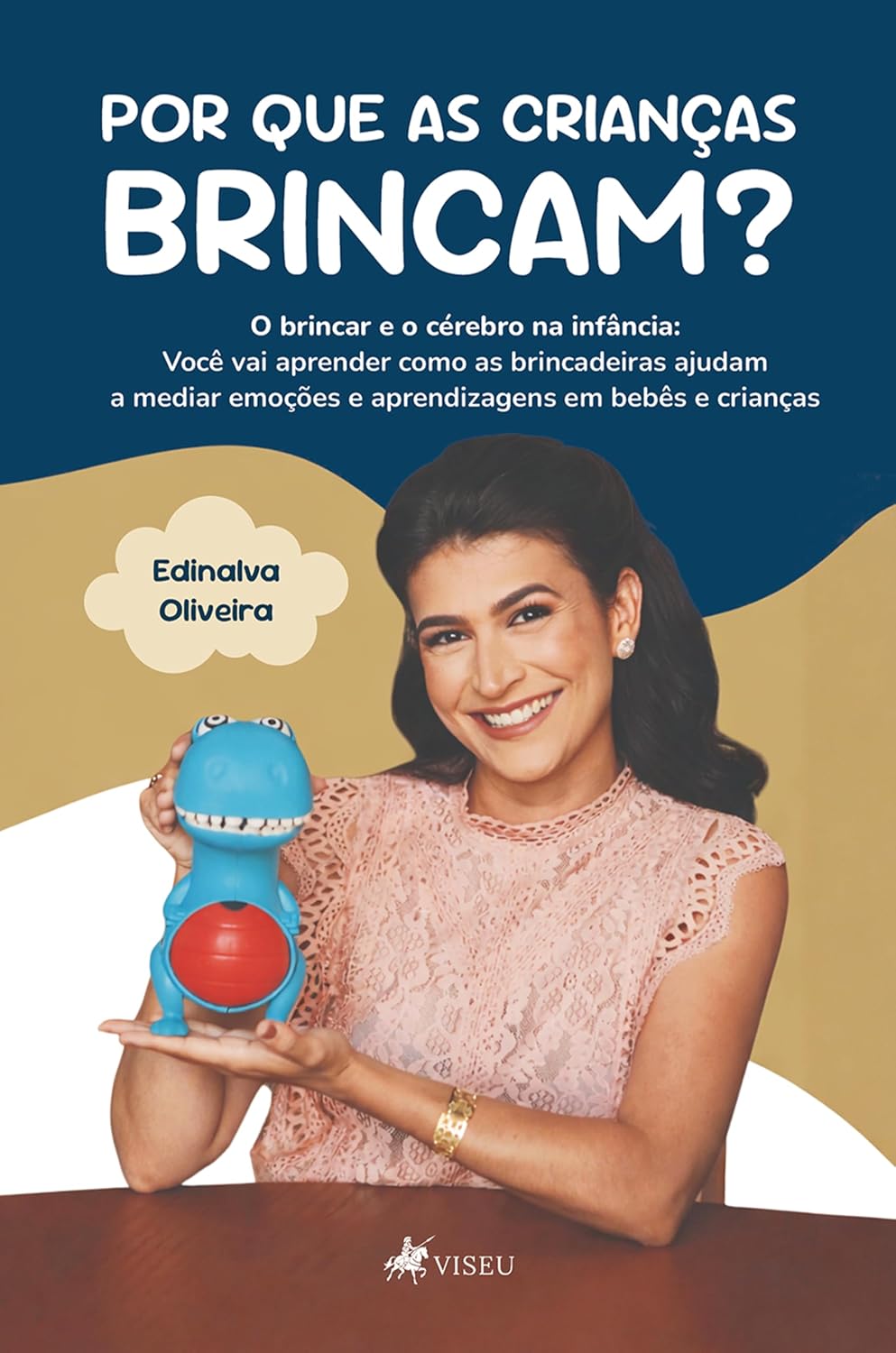 Por que as crianças brincam?: O brincar e o cérebro na infância: Você vai aprender como as brincadeiras ajudam a mediar emoções e aprendizagens em bebês e crianças