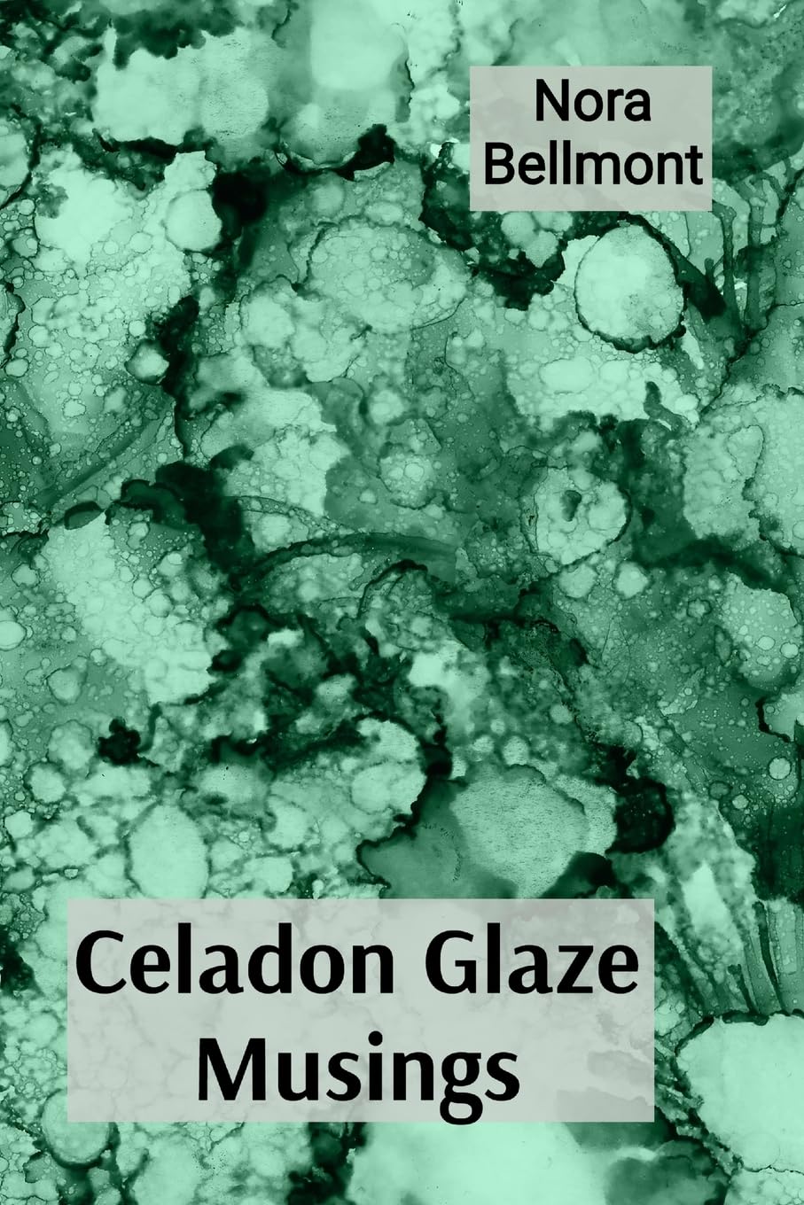 Celadon Glaze Musings: Observations on a Ceramicist's Explorations of Porcelain and Stoneware Through a Career baixar o livro de graça