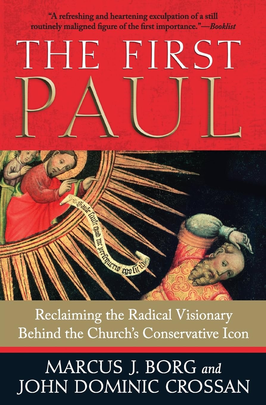 The First Paul: Reclaiming the Radical Visionary Behind the Church's Conservative Icon baixar livro de graça
