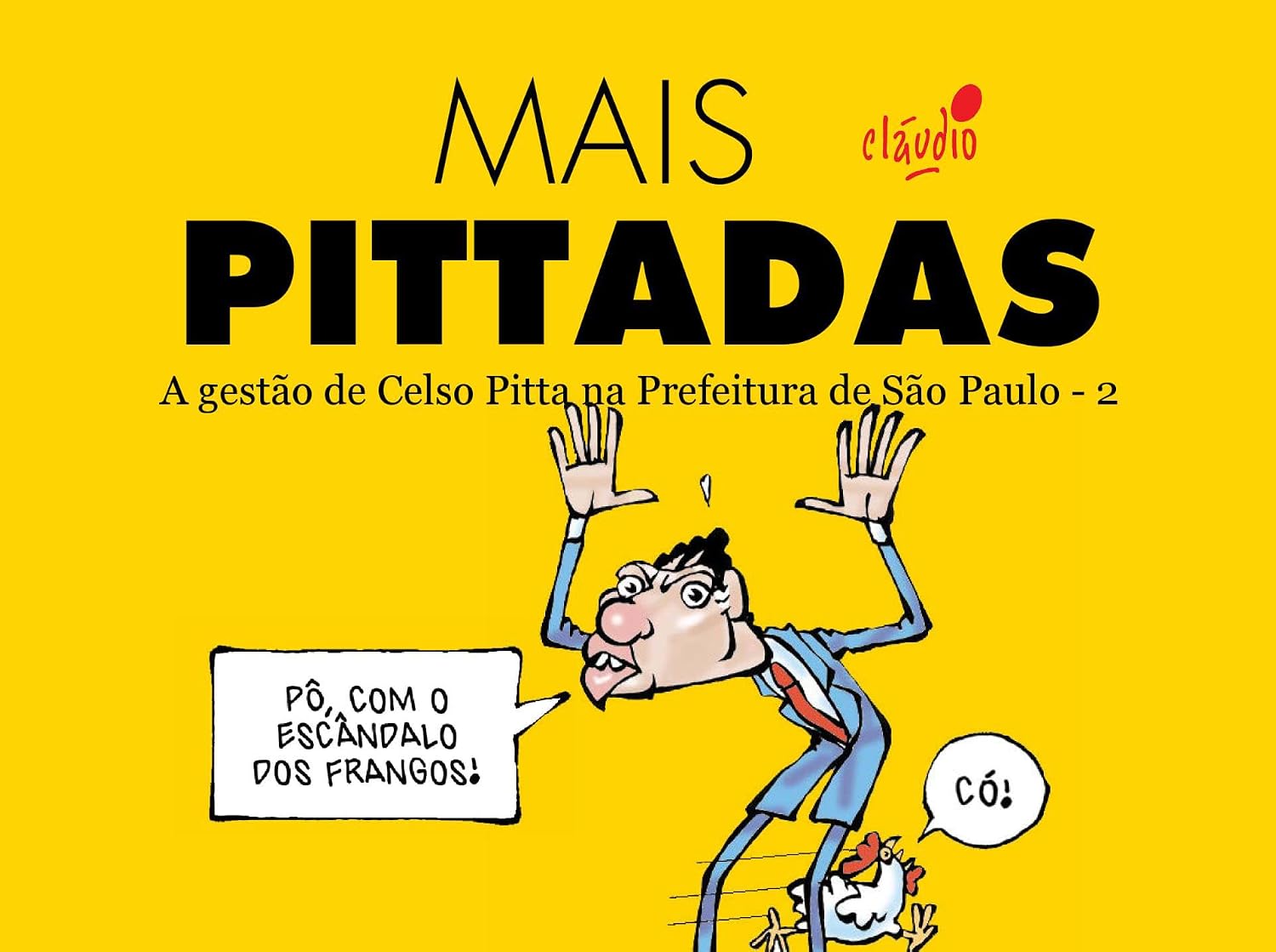 capítulo por capítulo baixar Mais Pittadas: A gestão de Celso Pitta na Prefeitura de São Paulo - 2 (Coleção Humor Paulistano Livro 3)
