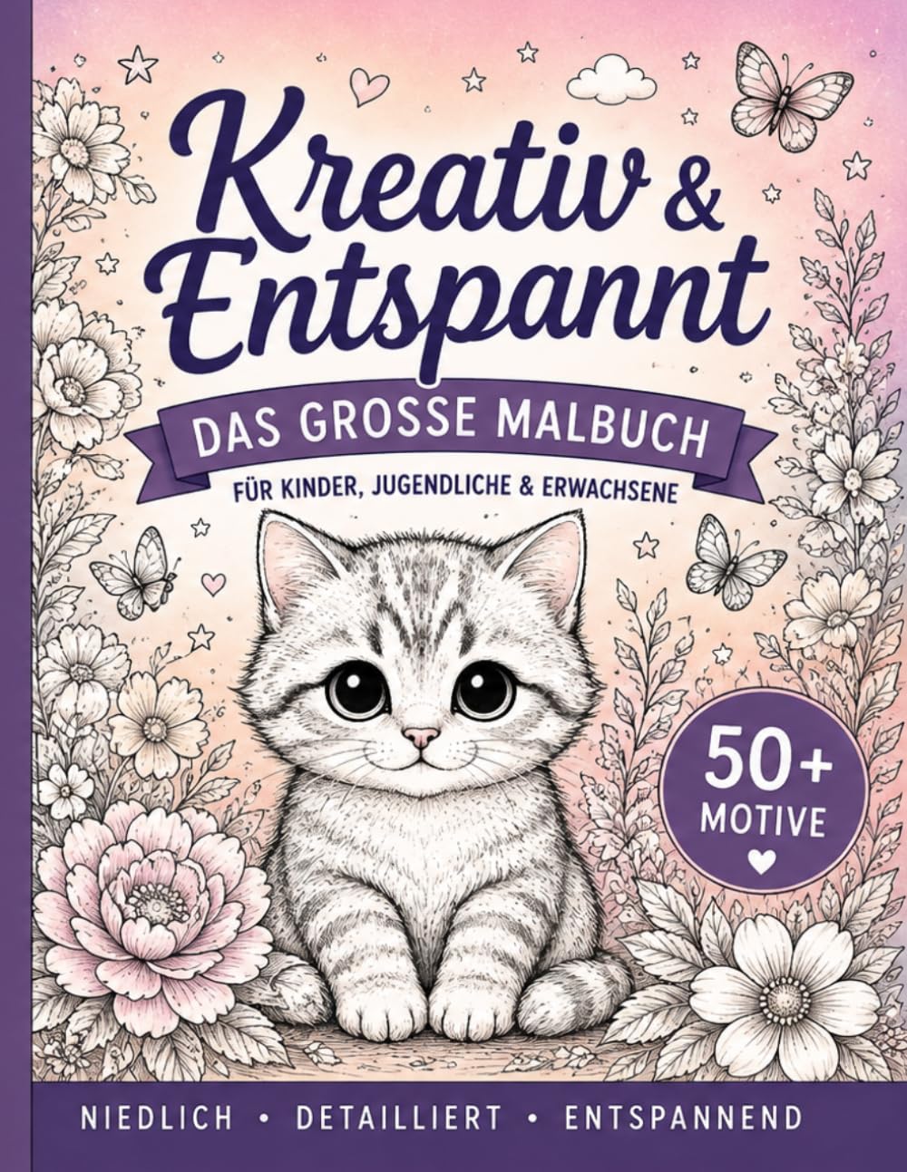 ler totalmente Kreativ & Entspannt: Das große Malbuch für Kinder, Jugendliche & Erwachsene – 50+ liebevolle Ausmalbilder zum Abschalten, Träumen und Entspannen (German Edition)
