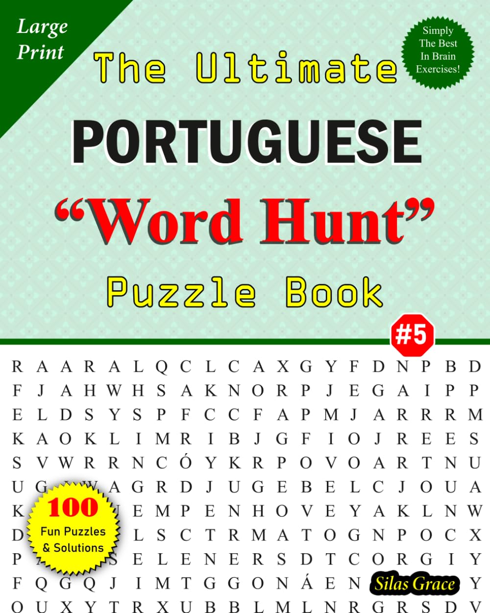 The Ultimate PORTUGUESE "WORD HUNT" Puzzle Book: #5: 100 Fun Puzzles with Solutions to keep you Entertained (Portuguese Edition) baixar o livro de graça