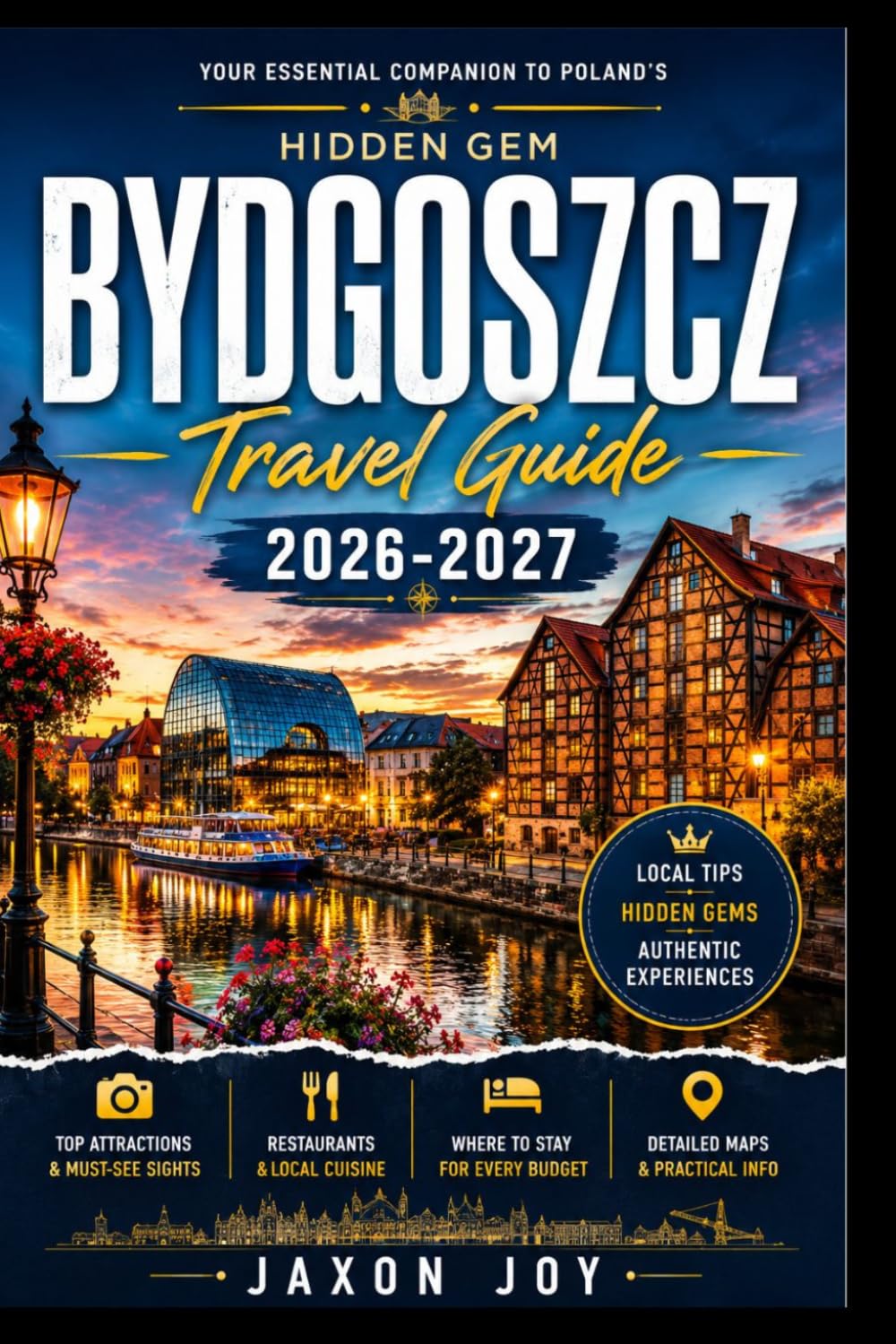 Bydgoszcz Travel Guide 2026-2027: Discover Poland’s Most Charming City: Itineraries, Food & Off-the-Beaten-Path Spots baixar o livro de graça