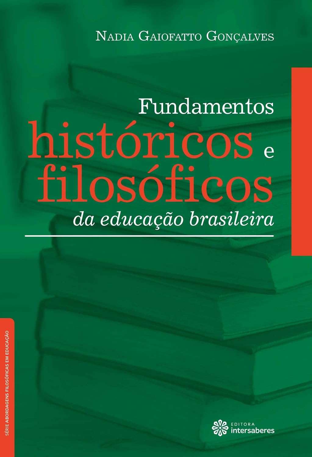 Fundamentos históricos e filosóficos da educação brasileira (Série Abordagens Filosóficas em Educação) baixar o livro de graça