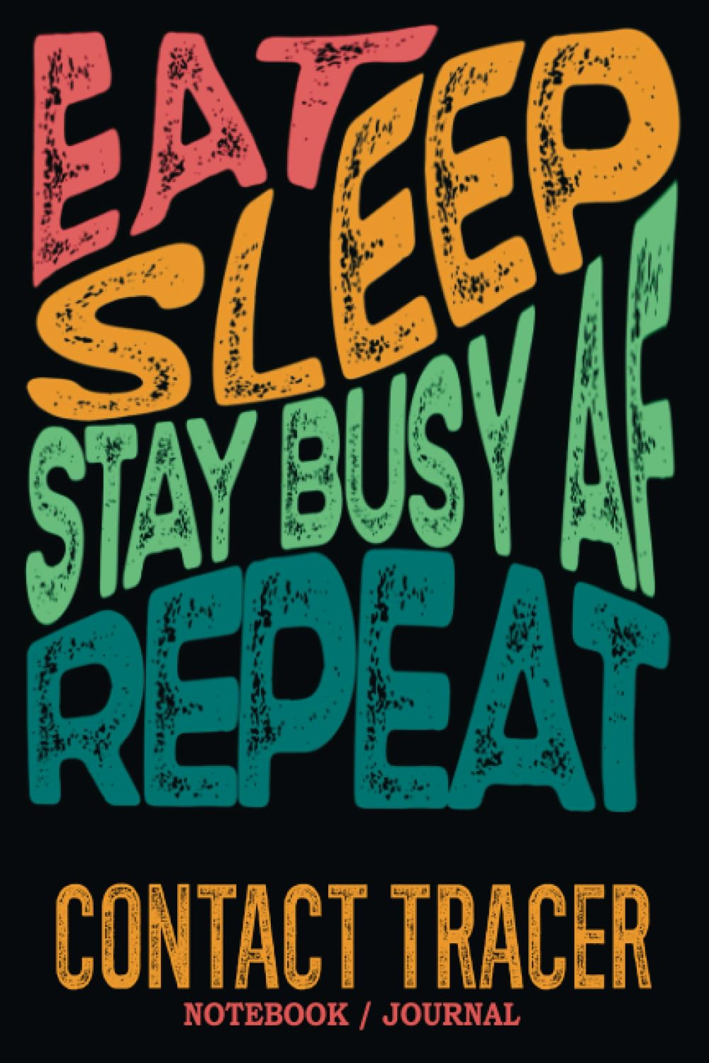 ler totalmente Contact Tracer Notebook Journal: Stay Busy AF: Gag Gift - Funny Sweary Blank Ruled Book for Christmas, Birthday, Retirement & Appreciation