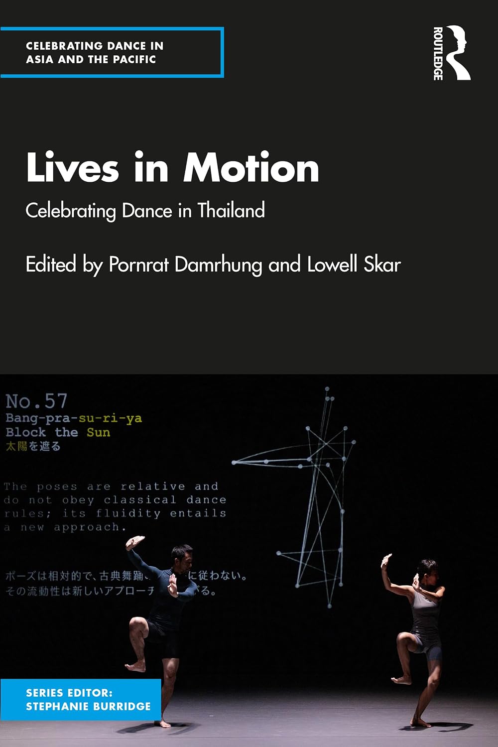 Lives in Motion: Celebrating Dance in Thailand (Celebrating Dance in Asia and the Pacific) (English Edition)