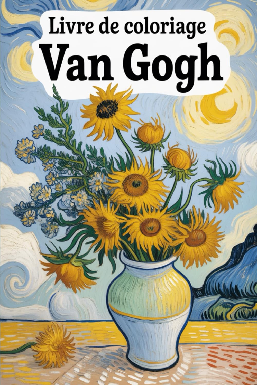 ler totalmente Vincent van Gogh – Chefs-d'œuvre à colorier à colorier: Les plus belles œuvres du maître réinterprétées comme expérience de coloriage (French Edition)