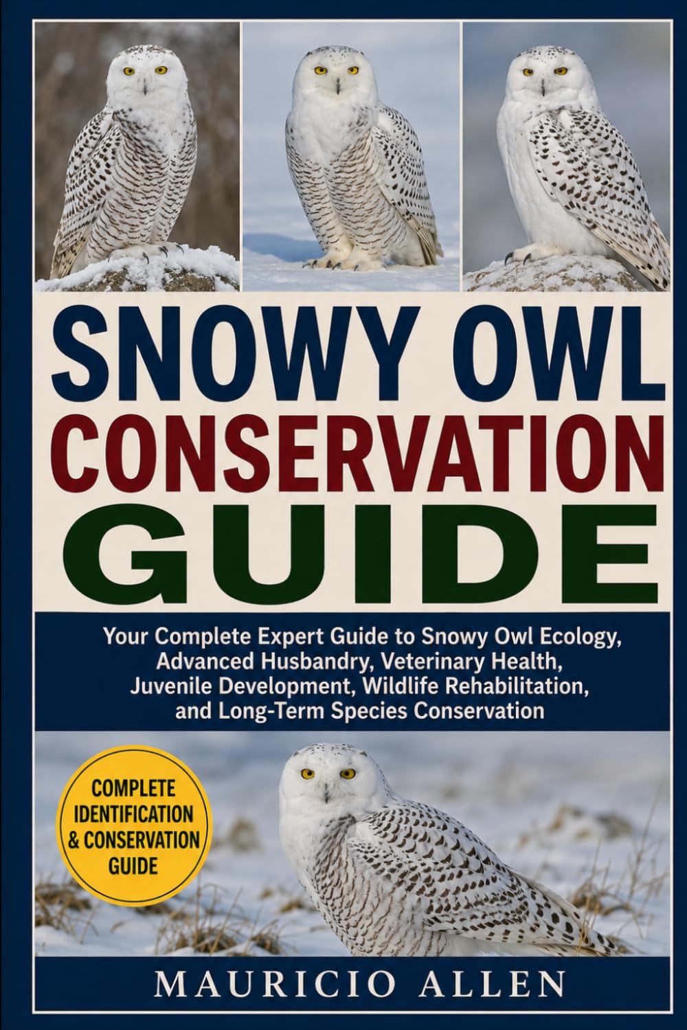 capítulo por capítulo baixar Snowy Owl Conservation Guide: Your Complete Expert Guide to Snowy Owl Ecology, Advanced Husbandry, Veterinary Health, Juvenile Development, Wildlife Rehabilitation, and Long-Term Species Conservation