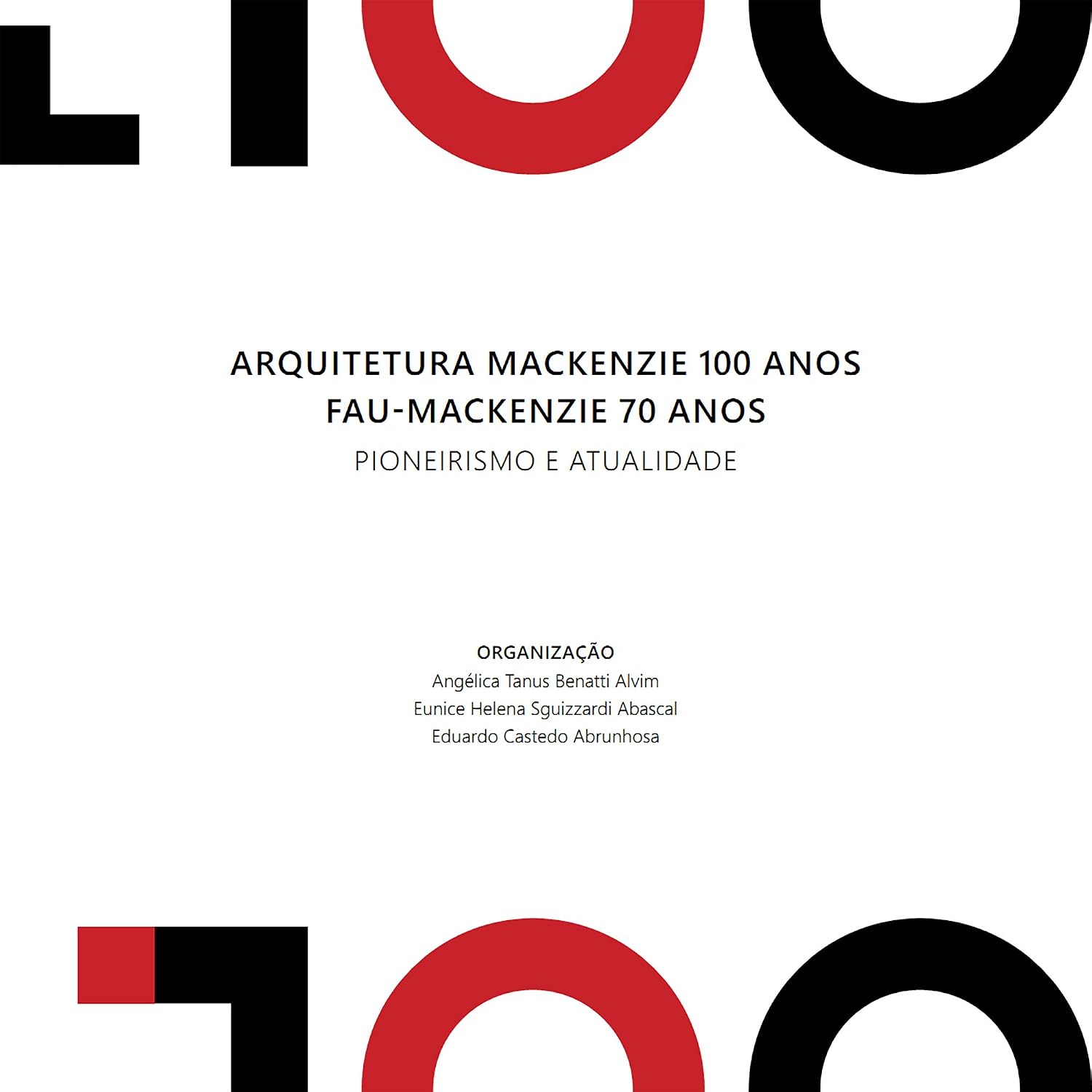 ler totalmente Arquitetura Mackenzie 100 anos FAU-Mackenzie 70 anos: pionerismo e atualidade