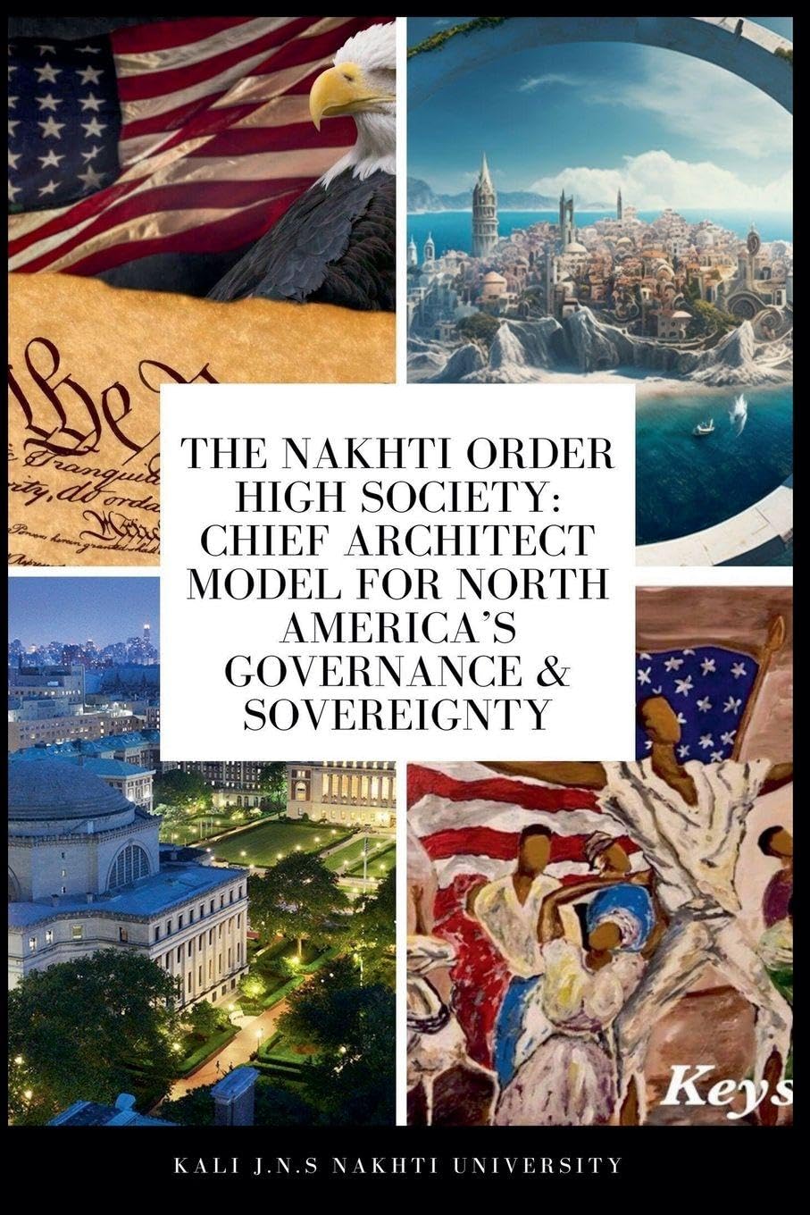 The Nakhti Order, High Society: Chief Architect Model for North America's Governance & Sovereignty
