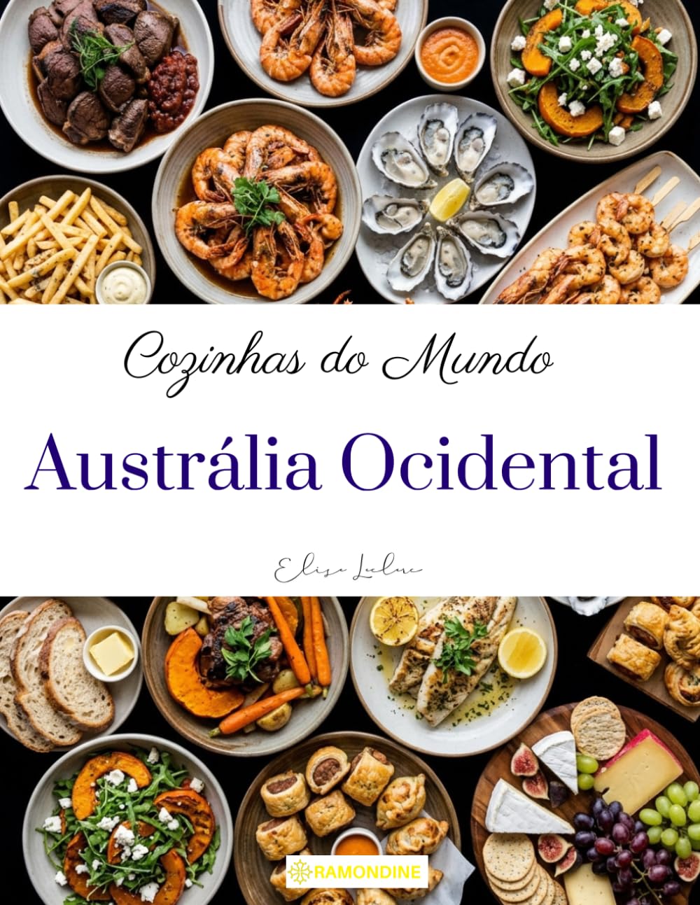 Cozinhas do Mundo: Austrália Ocidental (Portuguese Edition)