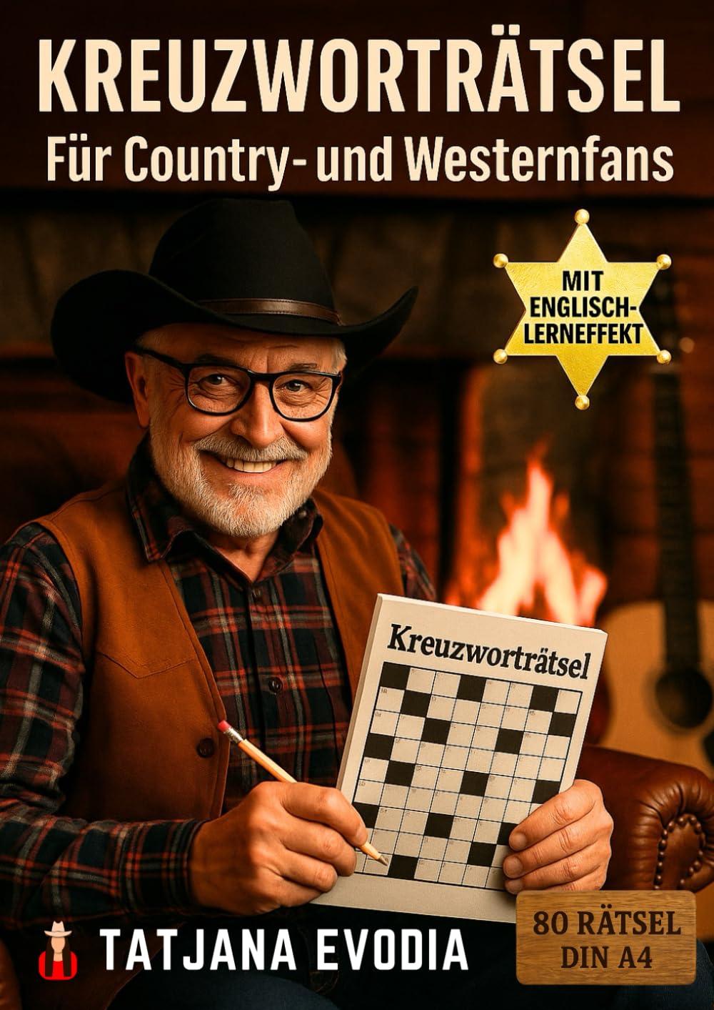 ler totalmente Kreuzworträtsel für Country- und Westernfans: 80 hochwertige Rätsel | mit Englischlern-Effekt | Große Schrift | Das perfekte Geschenk für Countryfans