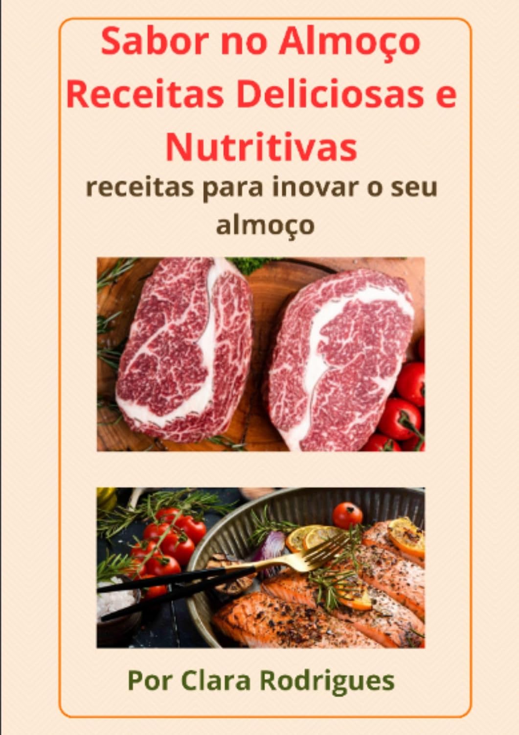 Sabor no Almoço-Receitas Deliciosas e Nutritivas: Receitas para Inovar o seu Almoço baixar livro de graça