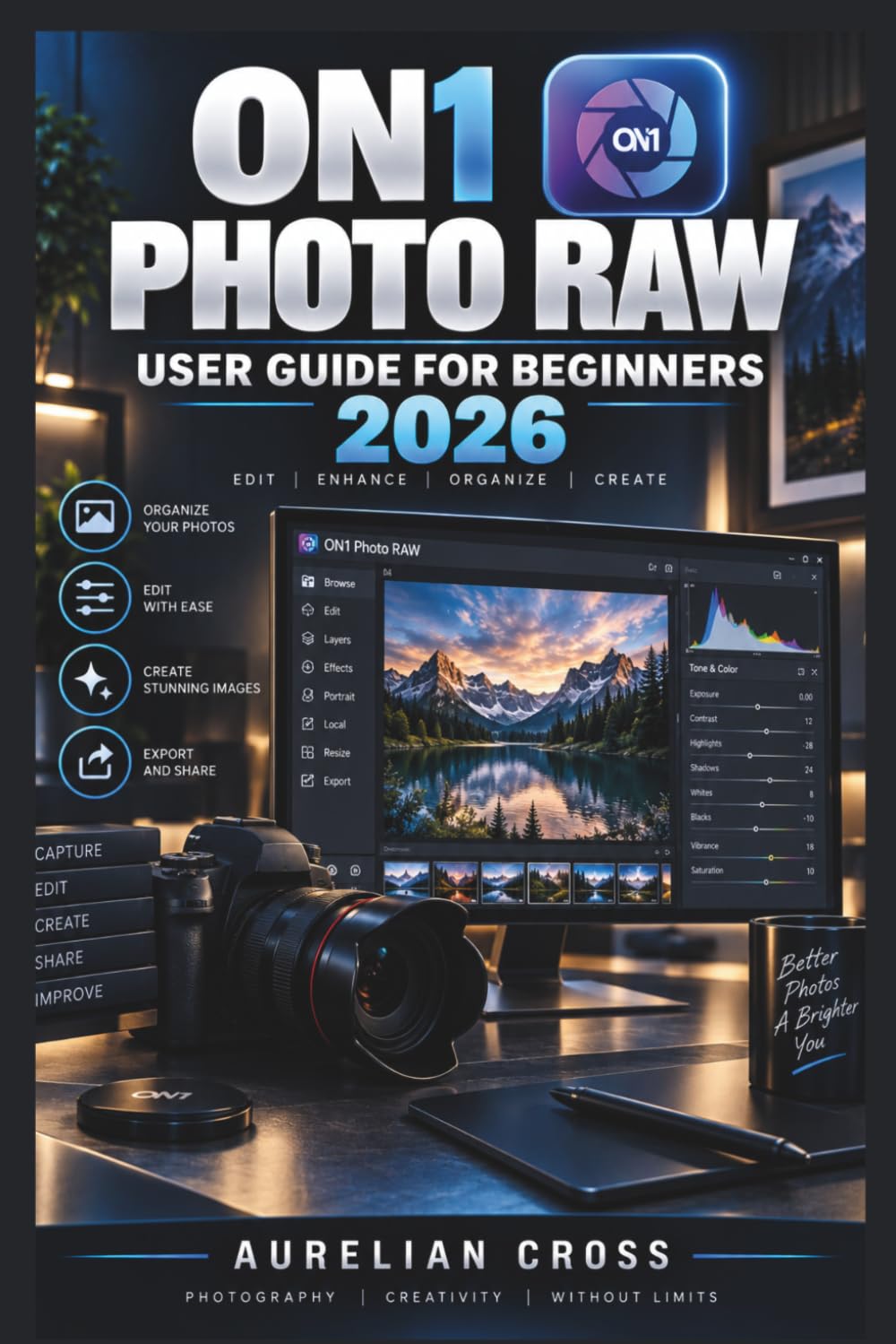 ON1 Photo RAW User Guide for Beginners 2026: Practical Skills for Organizing Photos, Using AI Tools, Retouching Images, Managing Layers, and Preparing Your Work for Print and Sharing baixar o livro de graça