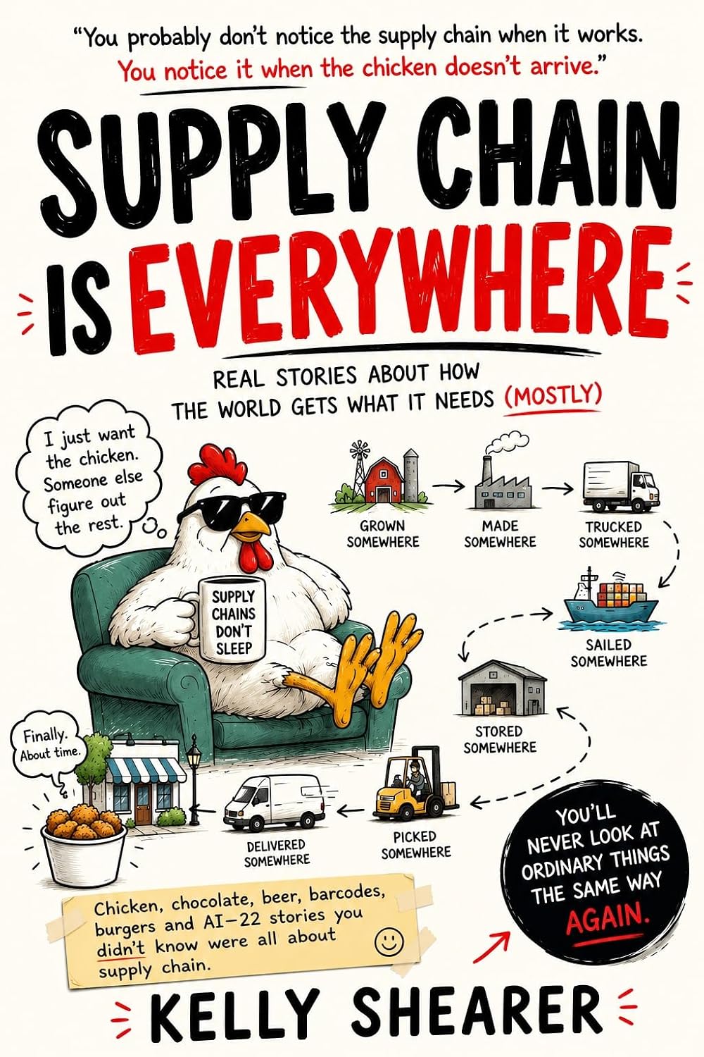 Supply Chain Is Everywhere: Real Stories About How the World Gets What It Needs (English Edition) baixar o livro de graça