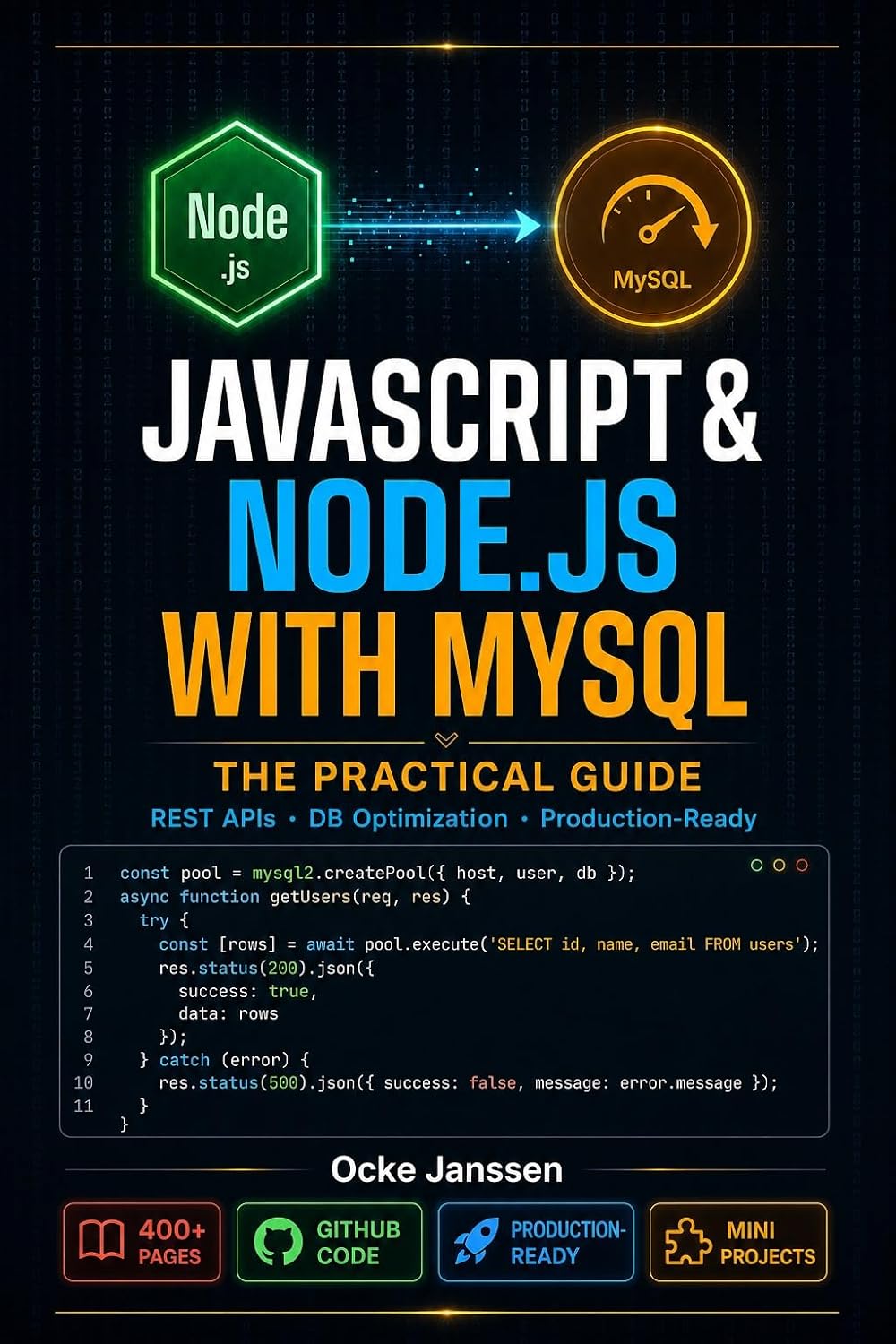 JavaScript & Node.js with MySQL: The Practical Guide — REST APIs, Database Optimization, and Secure Backend Applications (English Edition) baixar o livro de graça