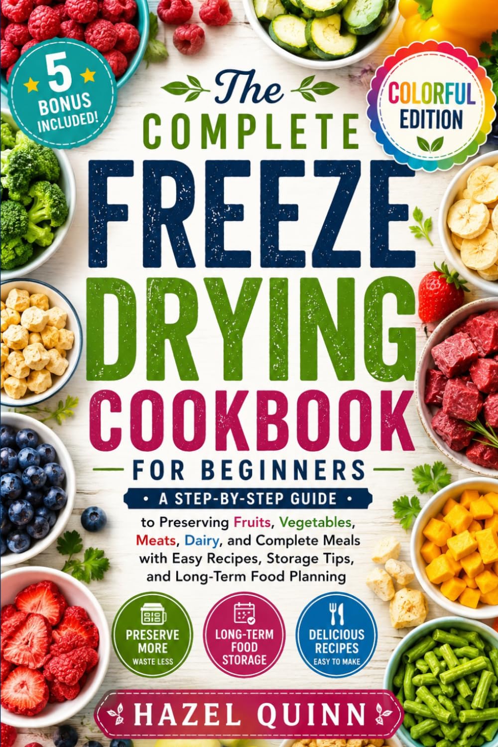 capítulo por capítulo baixar The Complete Freeze Drying Cookbook For Beginners: A Step-By-Step Guide to Preserving Fruits, Vegetables, Meats, Dairy & Complete Meals with Easy Recipes, Storage Tips & Long Term Food Planning