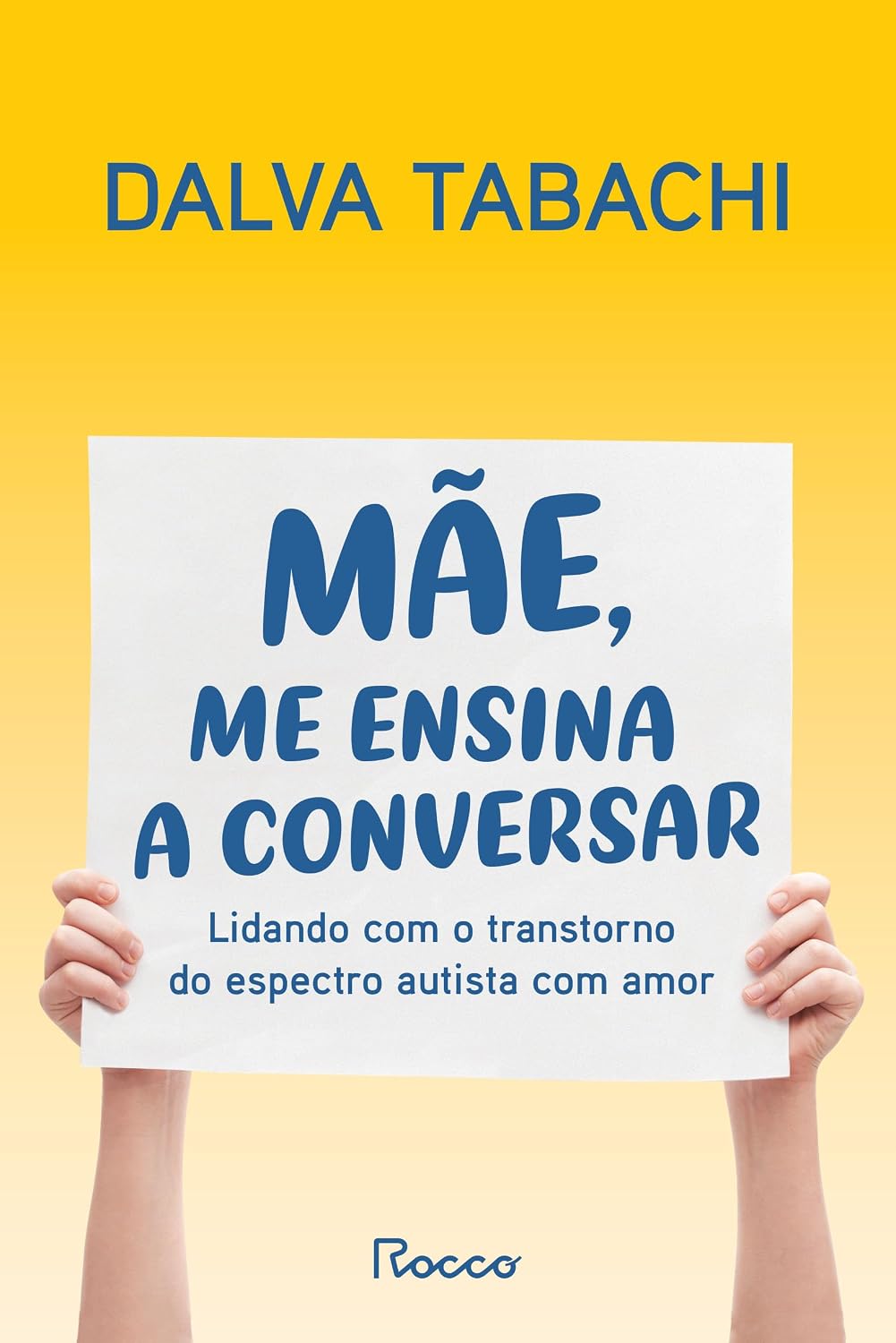 Mãe, me ensina a conversar: Lidando com o transtorno do espectro autista com amor baixar livro de graça