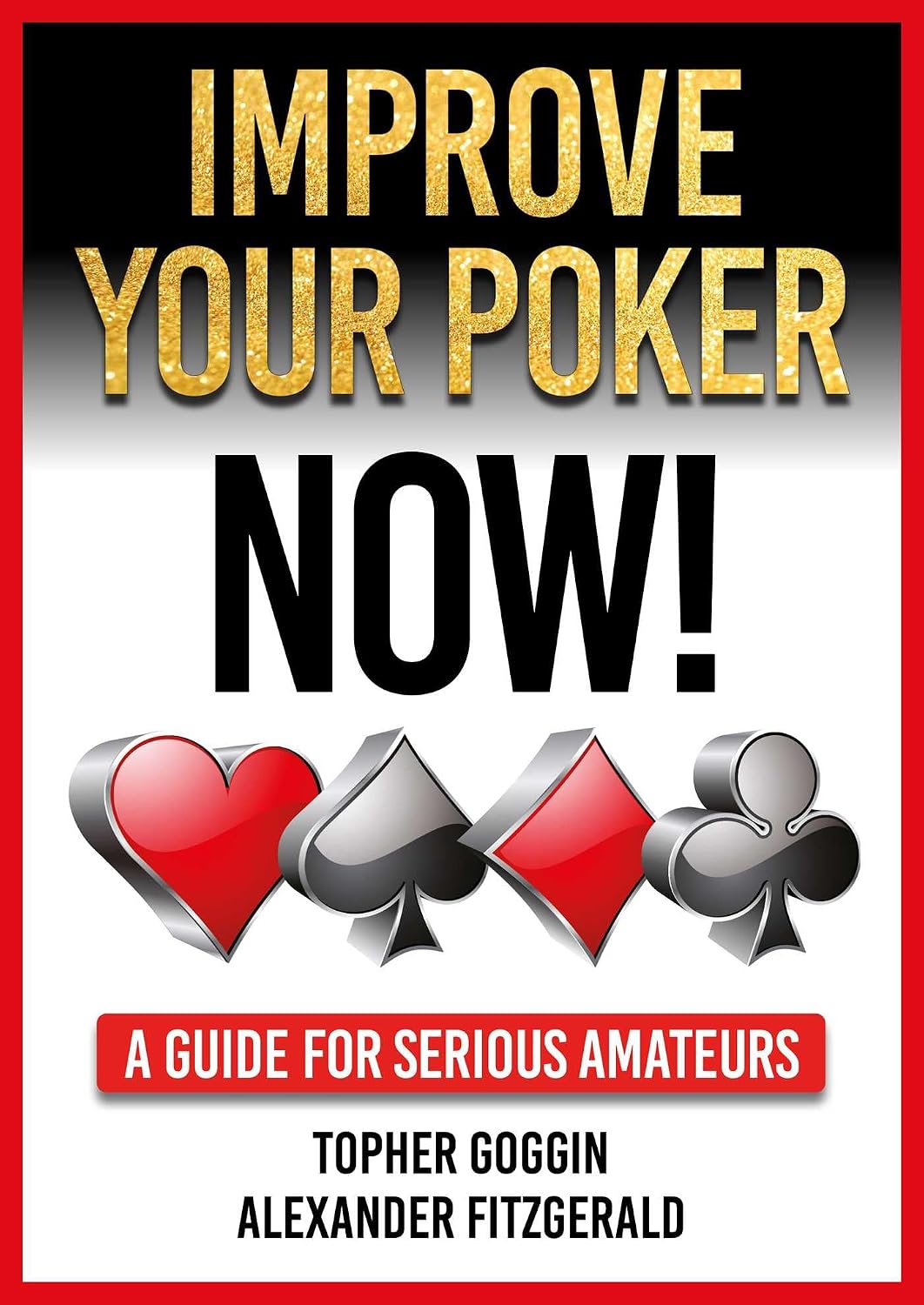 Improve Your Poker - Now!: A Guide for Serious Amateurs baixar livro de graça