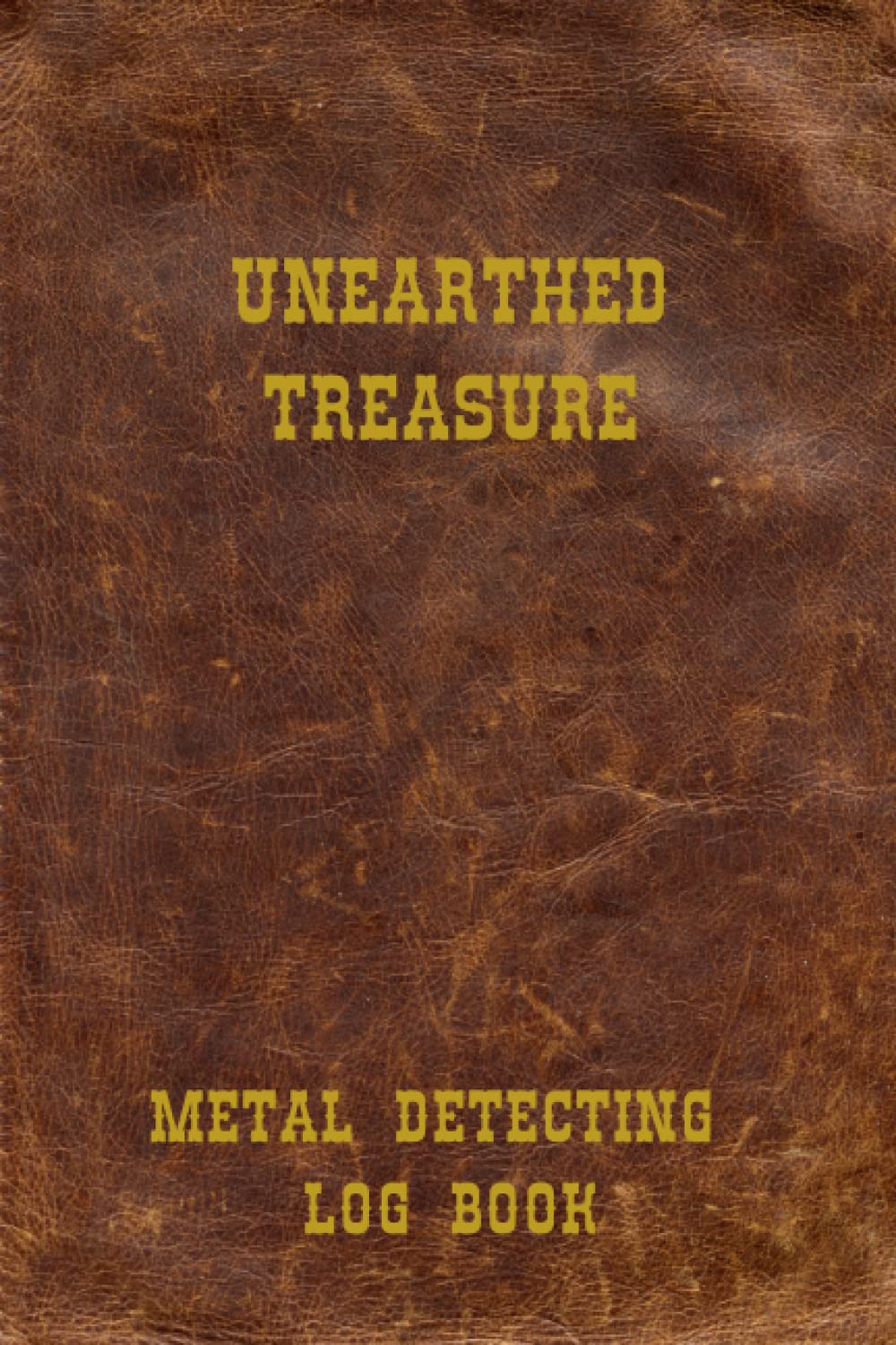ler totalmente Unearthed Treasure, metal detecting log book: Track Your Adventures and Discoveries: A Comprehensive Log Book for Metal Detectorists of All Levels