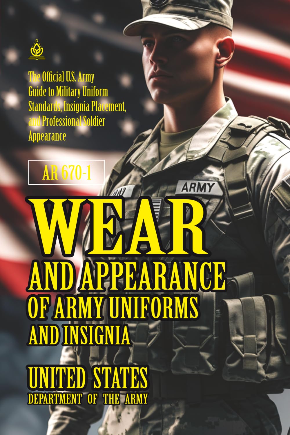 AR 670-1 Wear and Appearance of Army Uniforms and Insignia: [Annotated] Military Uniform Standards and Professional Soldier Appearance baixar livro de graça