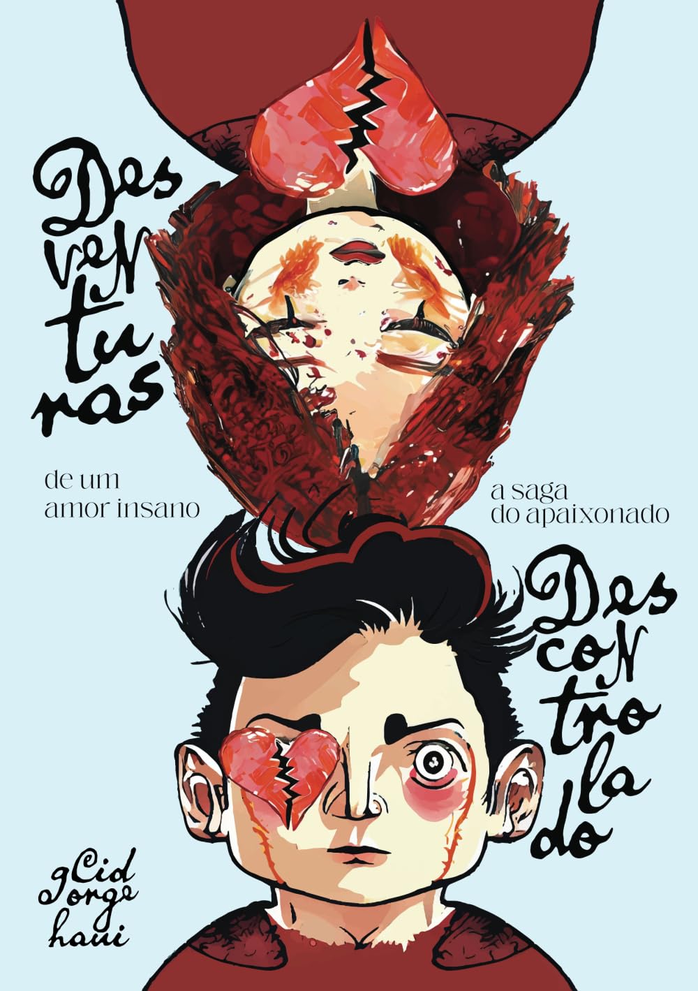 DESVENTURAS DE UM AMOR INSANO: A SAGA DE UM APAIXONADO DESCONTROLADO (Portuguese Edition) baixar livro de graça