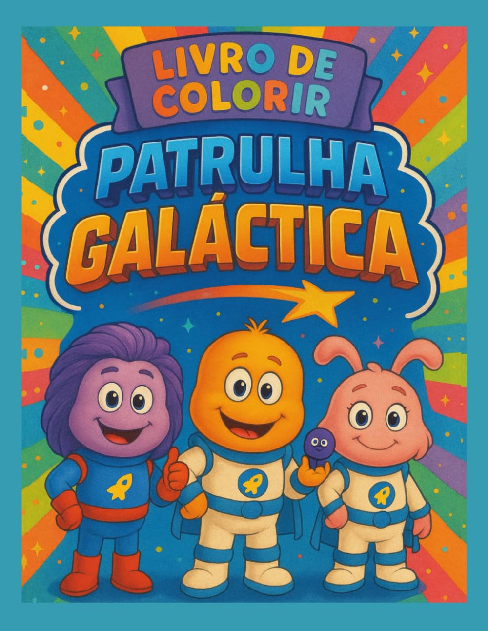 Patrulha Galáctica - Livro de Colorir: Galactic Patrol - Coloring Book (Portuguese Edition) baixar o livro de graça