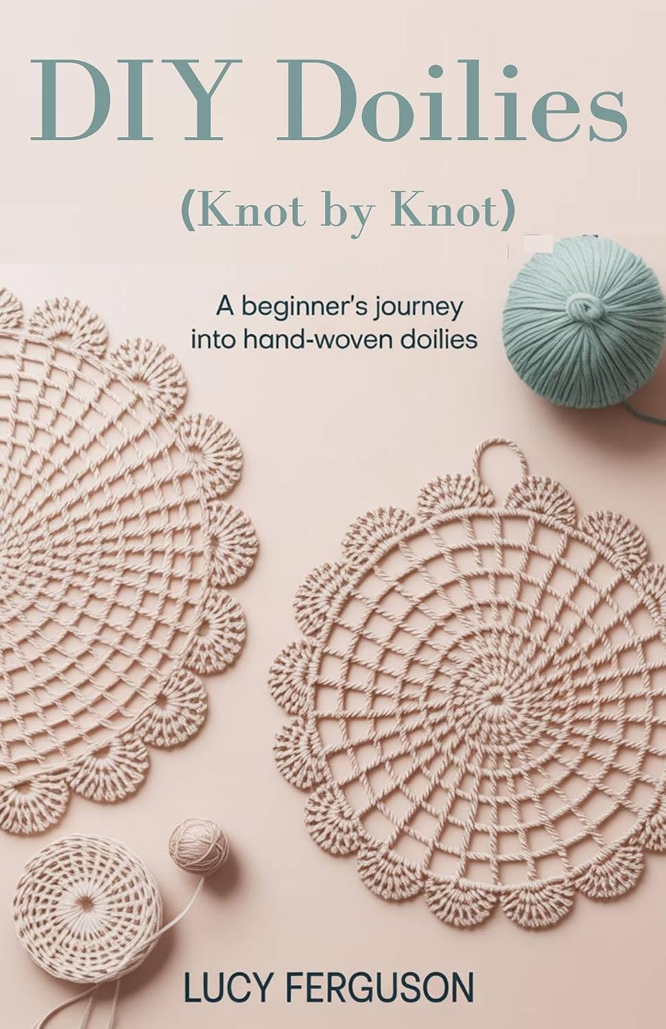 ler totalmente DIY Doilies (Knot by Knot): A Beginner’s Journey into Hand-woven Doilies (English Edition)