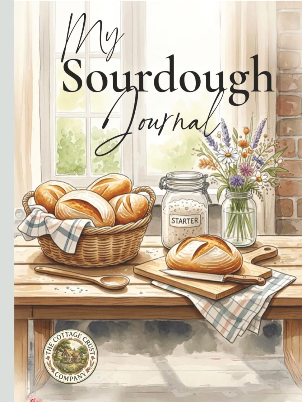 capítulo por capítulo baixar My sourdough Journal: A personal baking logbook for beginners and seasoned bakers to record and improve your bakes | 8.25 x 11-inch hard cover 130 pages
