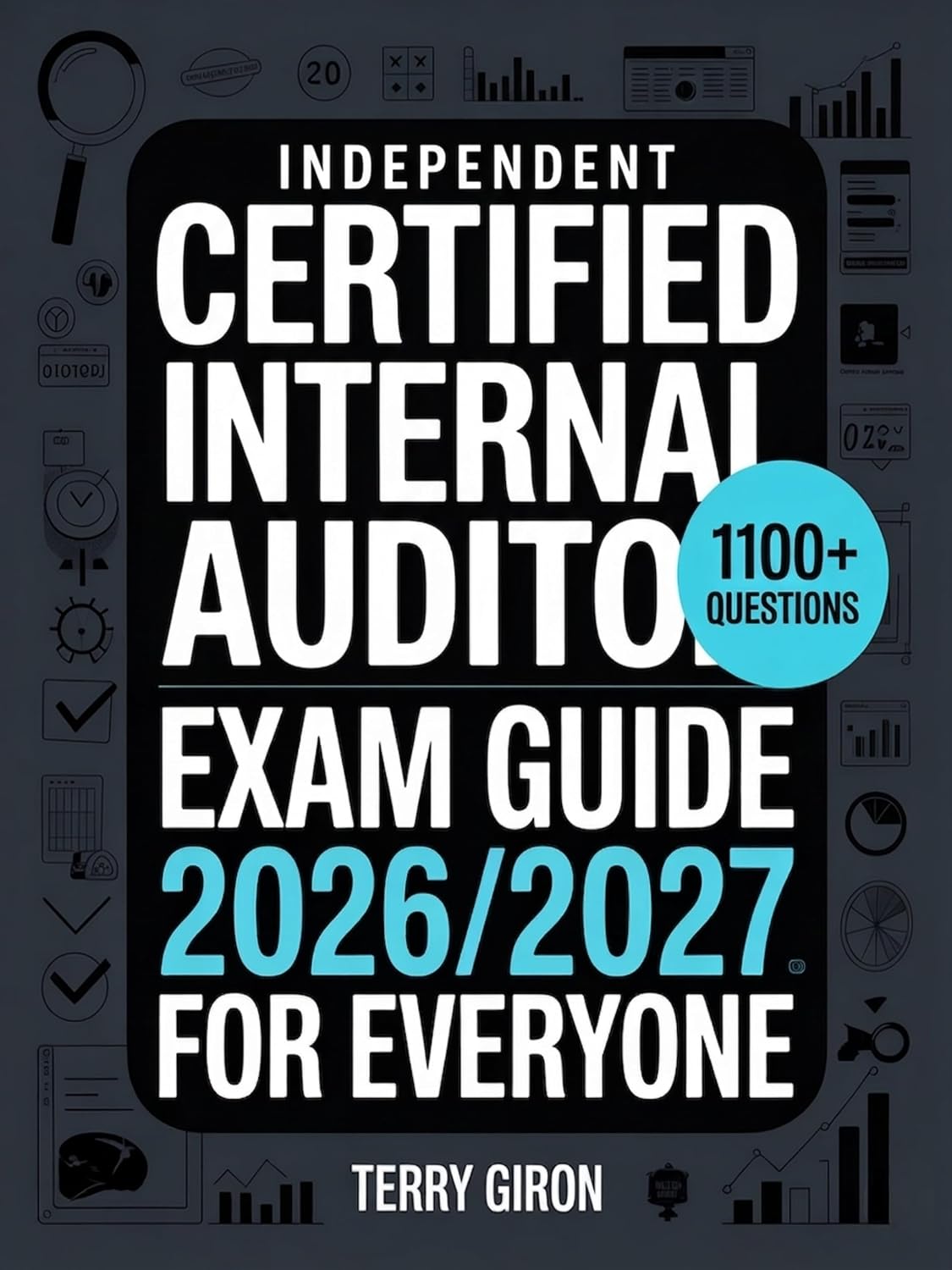 capítulo por capítulo baixar Independent Certified Internal Auditor Exam Guide 2026/2027 for Everyone: Comprehensive Coverage with Over 1100 Practice Questions and Fully Explained Answers (English Edition)