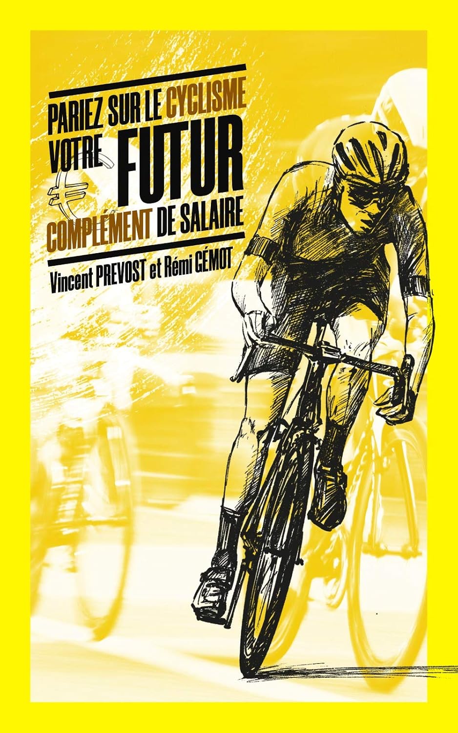 Pariez sur le cyclisme, votre futur complément de salaire (Comment obtenir votre futur complément de salaire ?) (French Edition) baixar livro de graça
