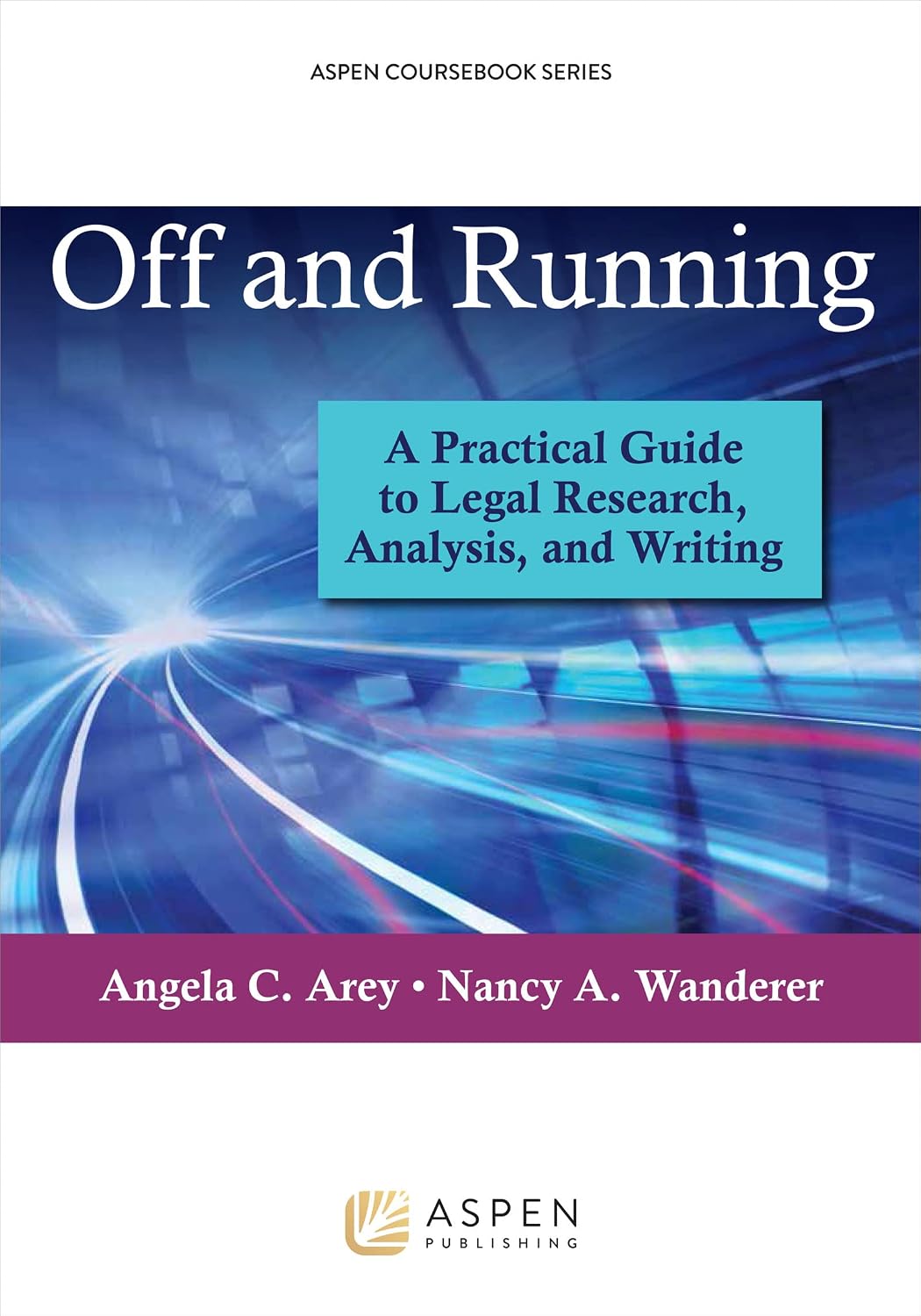 ler totalmente Off and Running: A Practical Guide to Legal Research, Analysis, and Writing (Aspen Coursebook Series) (English Edition)