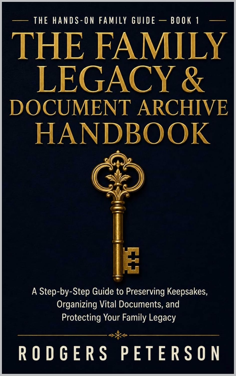 ler totalmente The Family Legacy & Document Archive Handbook: A Step-by-Step Guide to Preserving Keepsakes, Organizing Vital Documents, and Protecting Your Family Legacy... Family Guide Book 1) (English Edition)