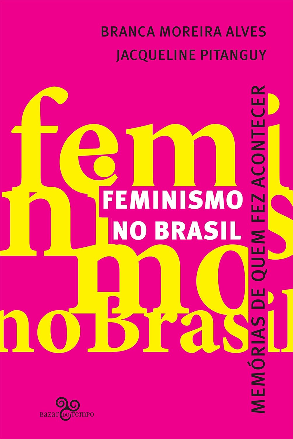 ler totalmente Feminismo no Brasil: Memórias de quem fez acontecer