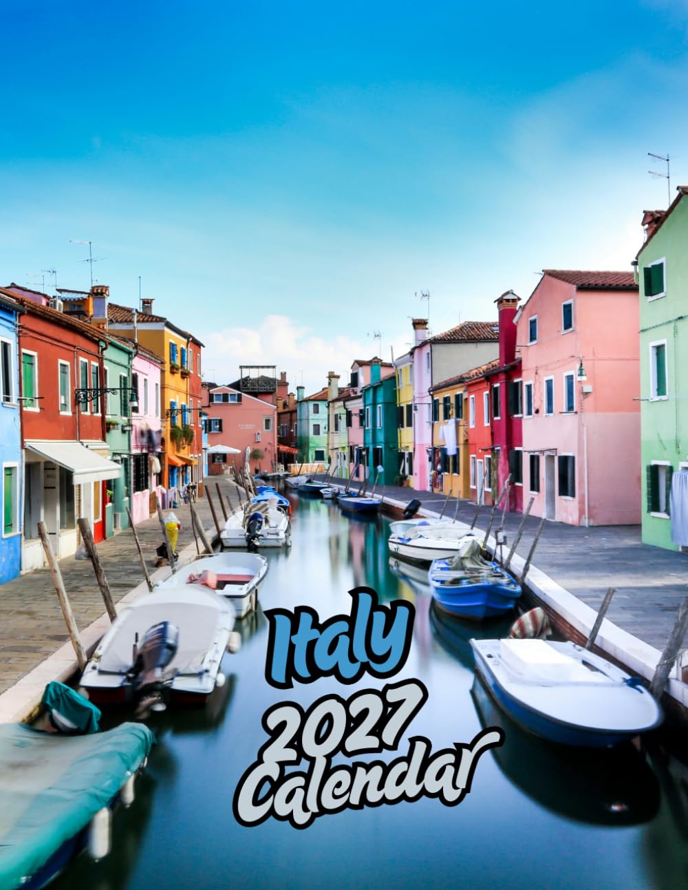 ler totalmente Italy 2027 Calenda r: Stunning Italian Cities, Coastlines & Countryside | September 2026 – December 2027