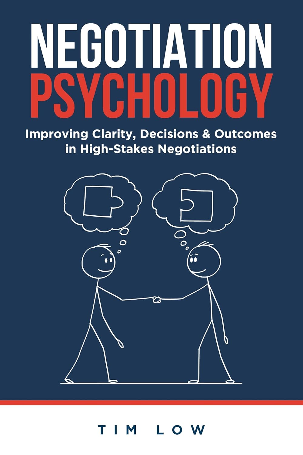 ler totalmente Negotiation Psychology: Improving Clarity, Decisions and Outcomes in High-Stakes Negotiations (English Edition)
