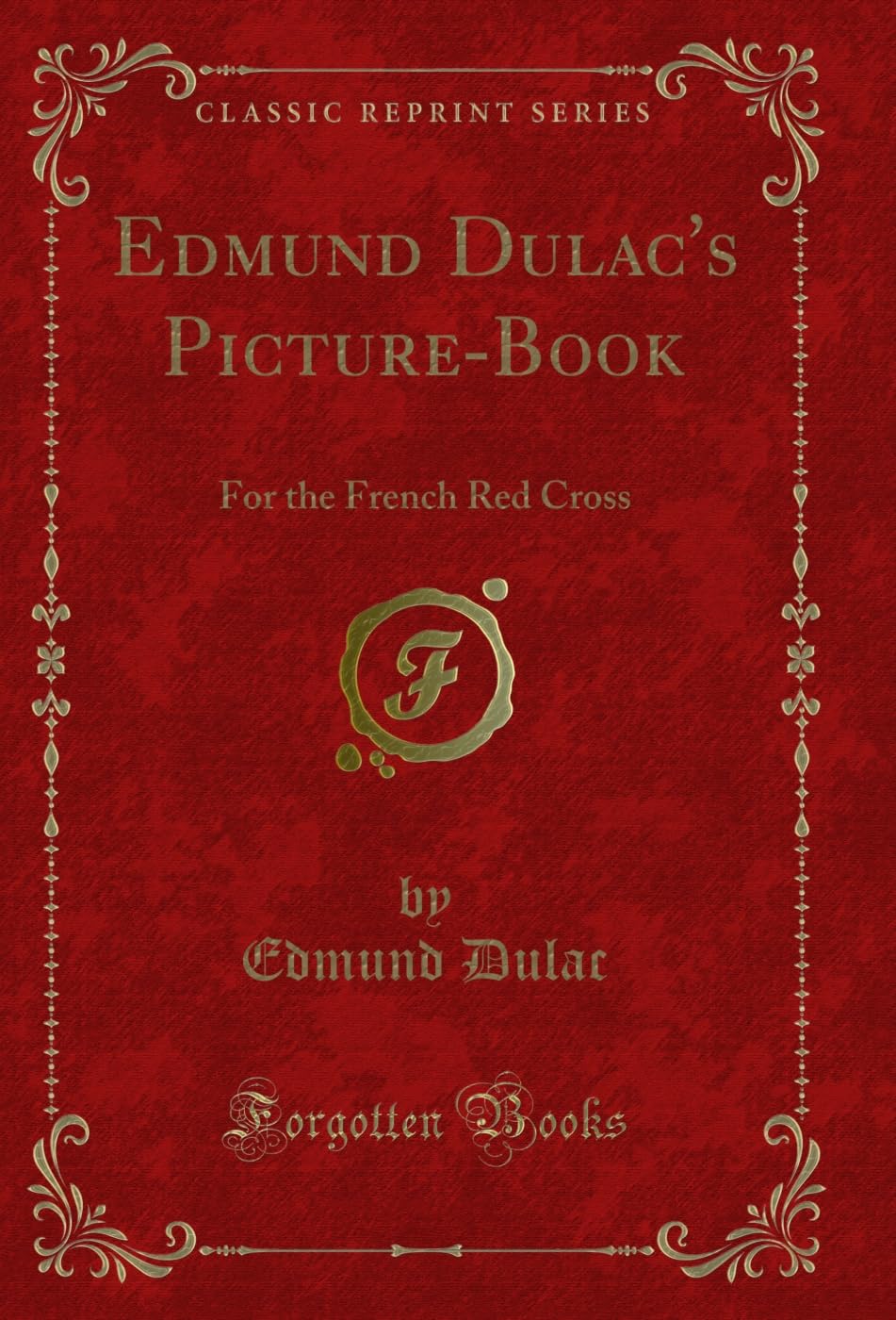 capítulo por capítulo baixar Edmund Dulac's Picture-Book: For the French Red Cross (Classic Reprint) (English Edition)