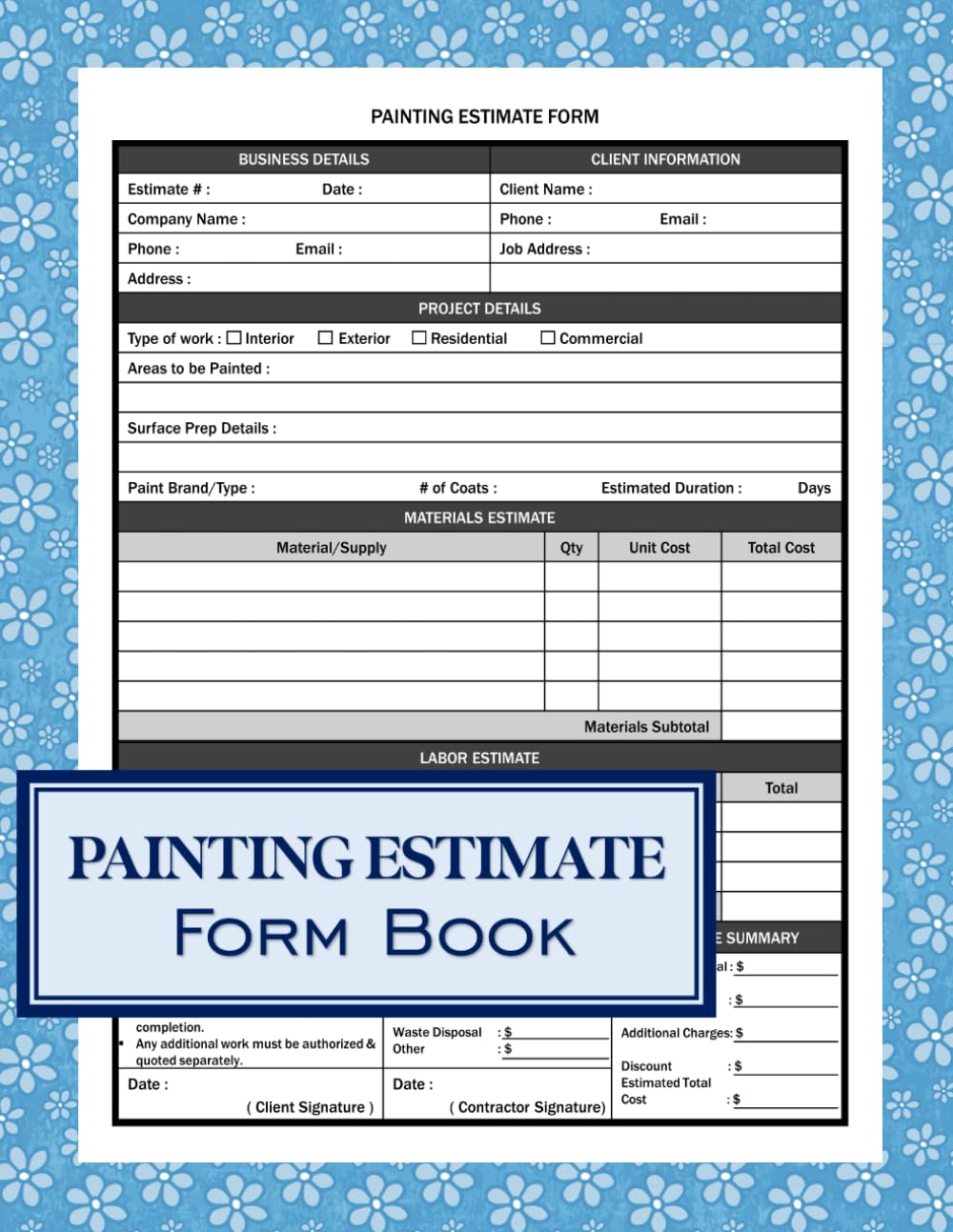 ler totalmente Painting Estimate Form Book: A Professional Job Estimate Log Book For Painters And Contractors | Track Labor, Materials, And Project Costs | Interior... Proposal Forms | Painter Estimating Sheets
