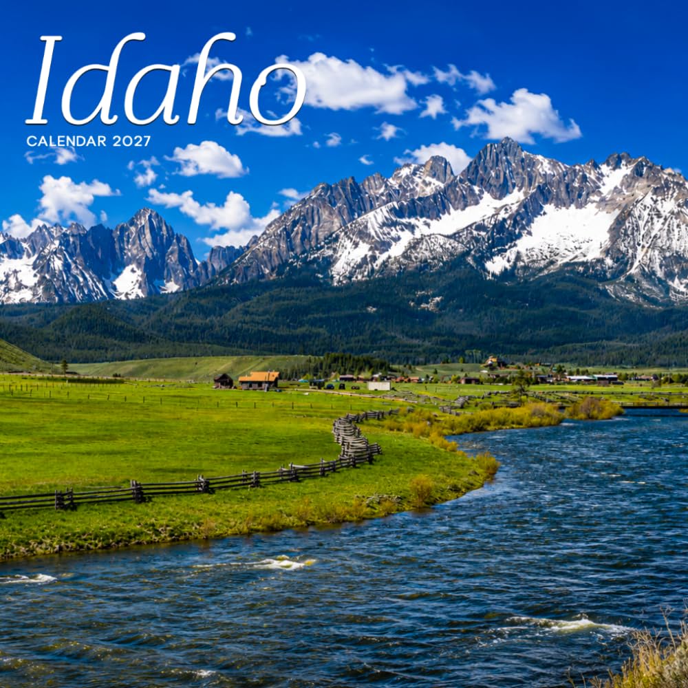 Idaho Calendar 2027: Mountain Landscapes and Regional Scenes