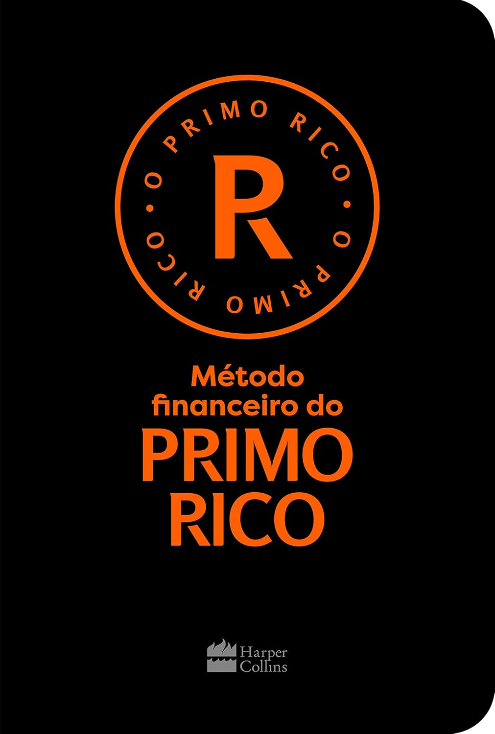 Método financeiro do Primo Rico – Um guia prático de gestão financeira pessoal de Thiago Nigro, autor de "O homem que comprou o tempo" baixar o livro de graça