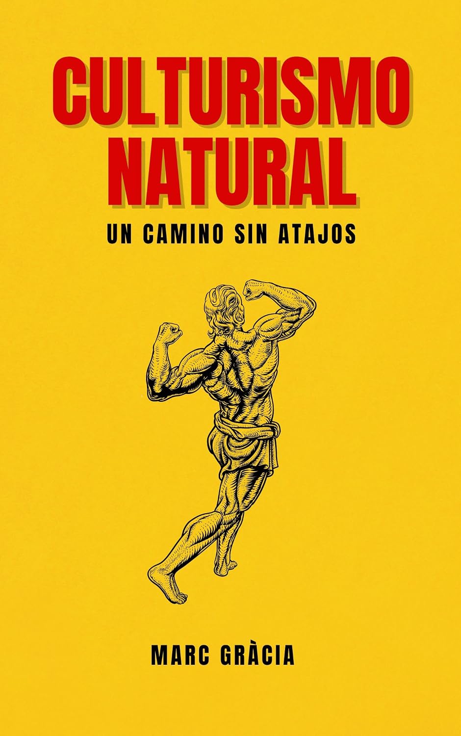 CULTURISMO NATURAL: Un Camino Sin Atajos (Spanish Edition) baixar livro de graça