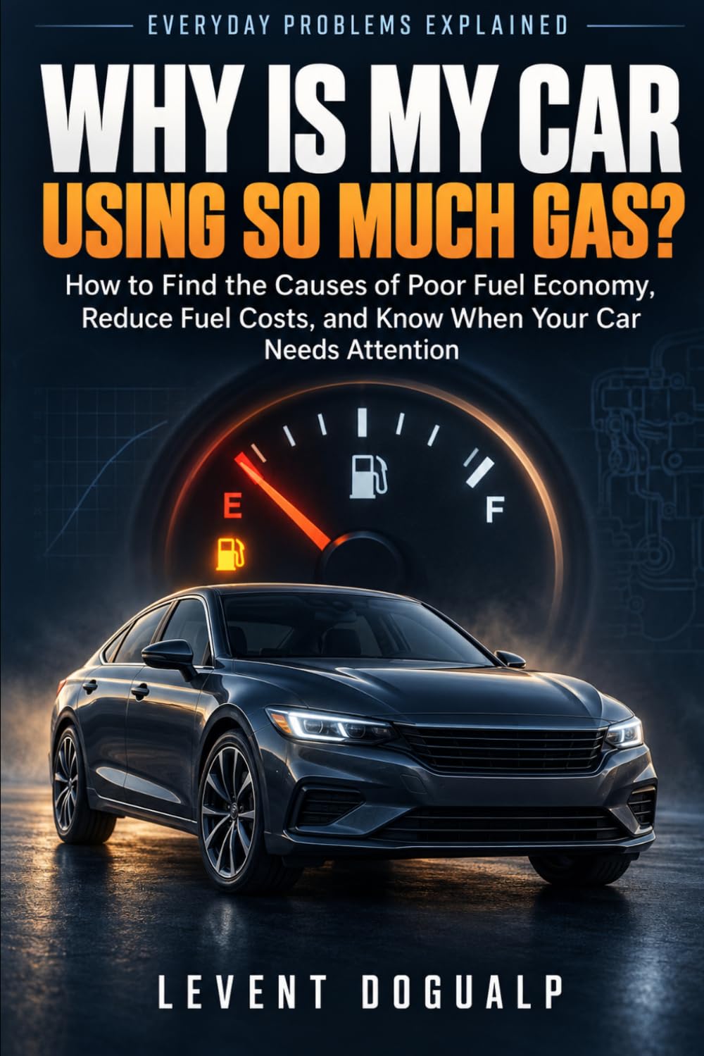 ler totalmente Why Is My Car Using So Much Gas?: How to Find the Causes of Poor Fuel Economy, Reduce Fuel Costs, and Know When Your Car Needs Attention (Everyday Problems Explained)