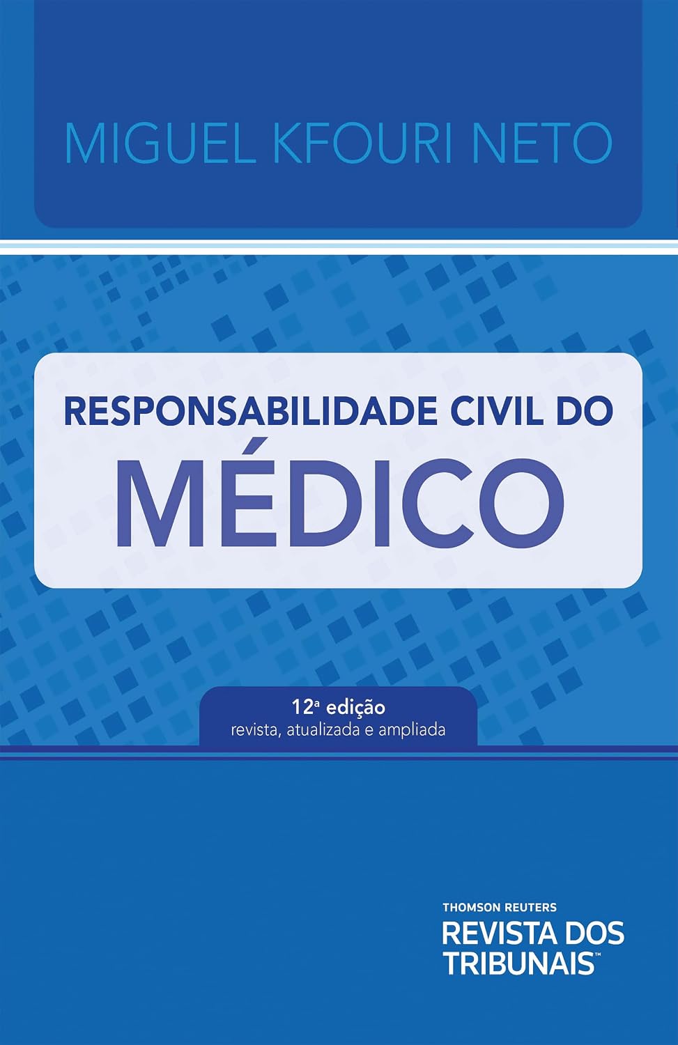 Responsabilidade Civil do Médico 12ºedição baixar livro de graça