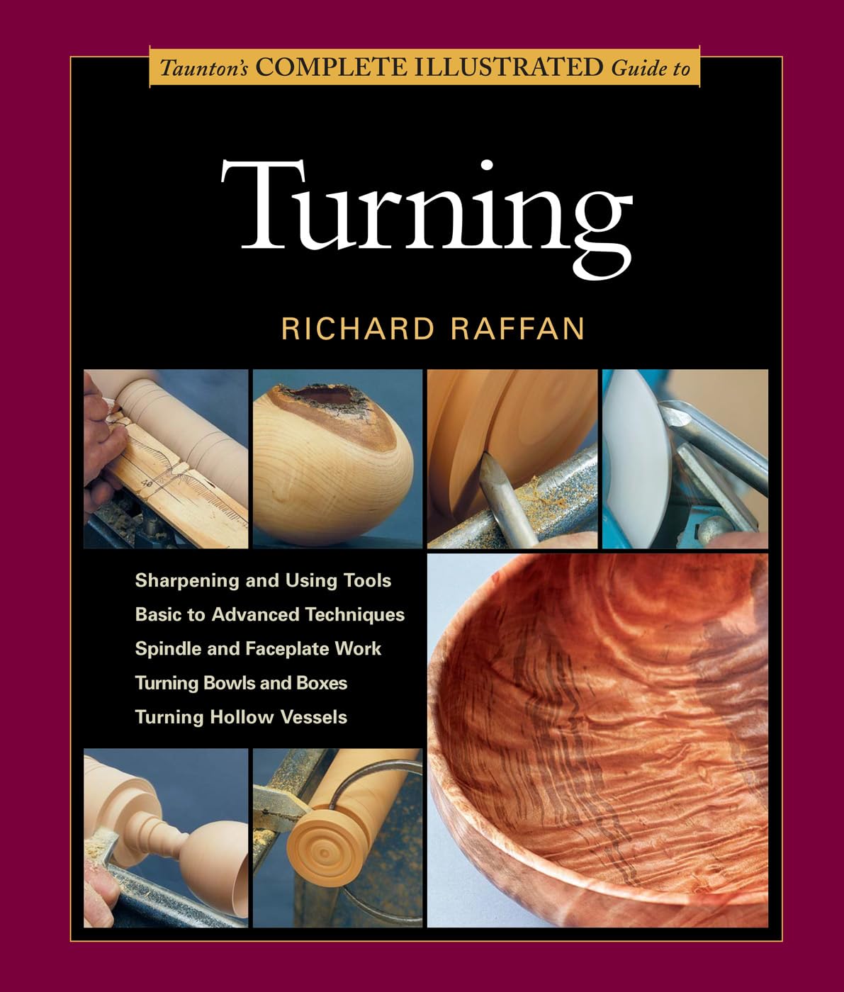 ler totalmente Taunton's Complete Illustrated Guide to Turning: Richard Raffan's Ultimate Guide: A Foundational Course for the Beginning and Experienced Turner (English Edition)