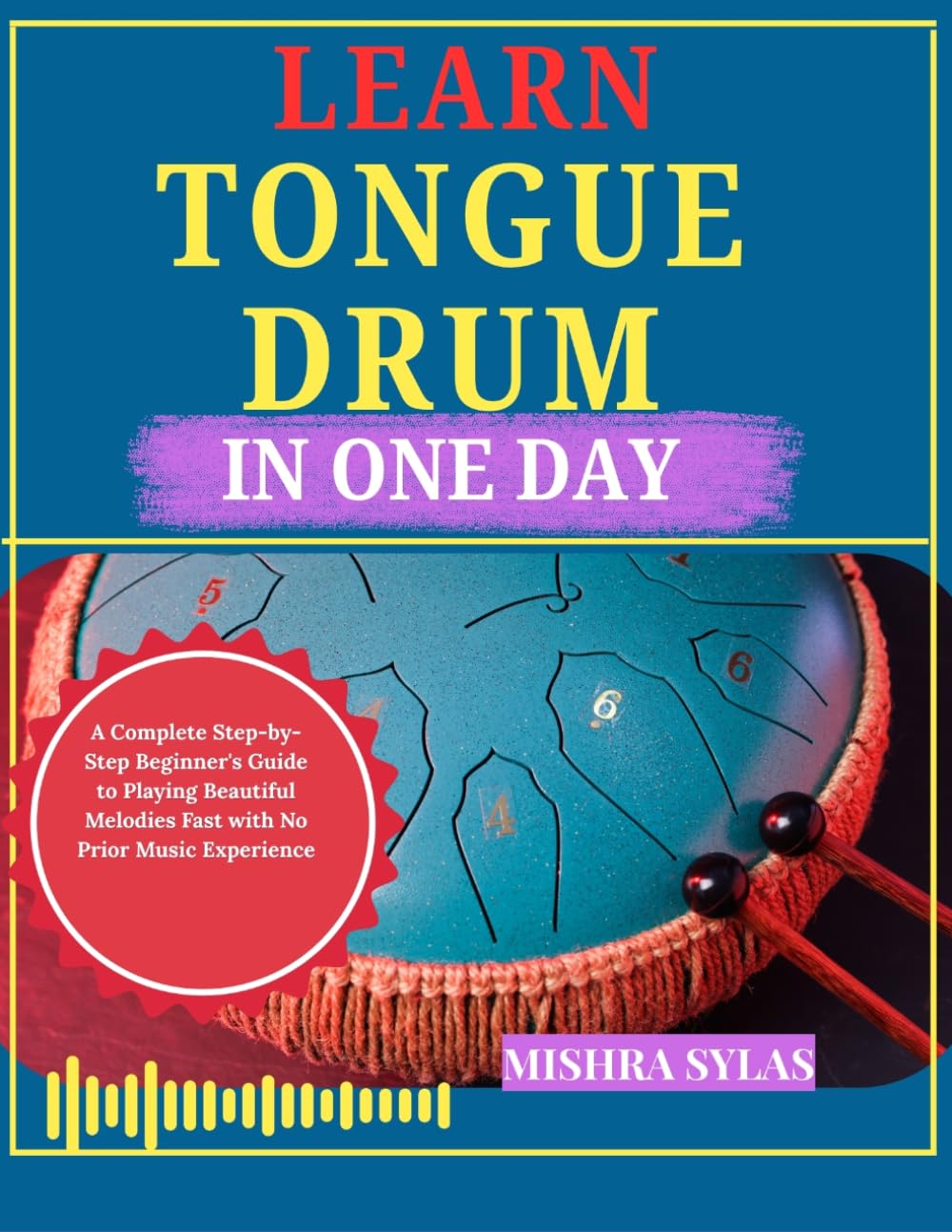 capítulo por capítulo baixar Learn Tongue Drum in One Day: A Complete Step-by-Step Beginner's Guide to Playing Beautiful Melodies Fast with No Prior Music Experience