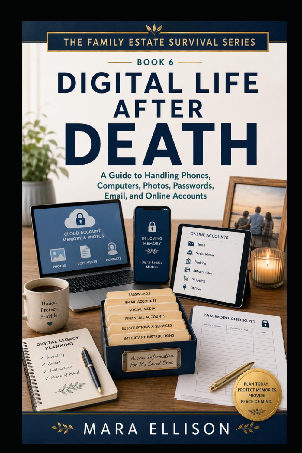 Digital Life After Death: A Guide to Handling Phones, Computers, Photos, Passwords, Email, and Online Accounts (The Family Estate Survival Series) baixar o livro de graça