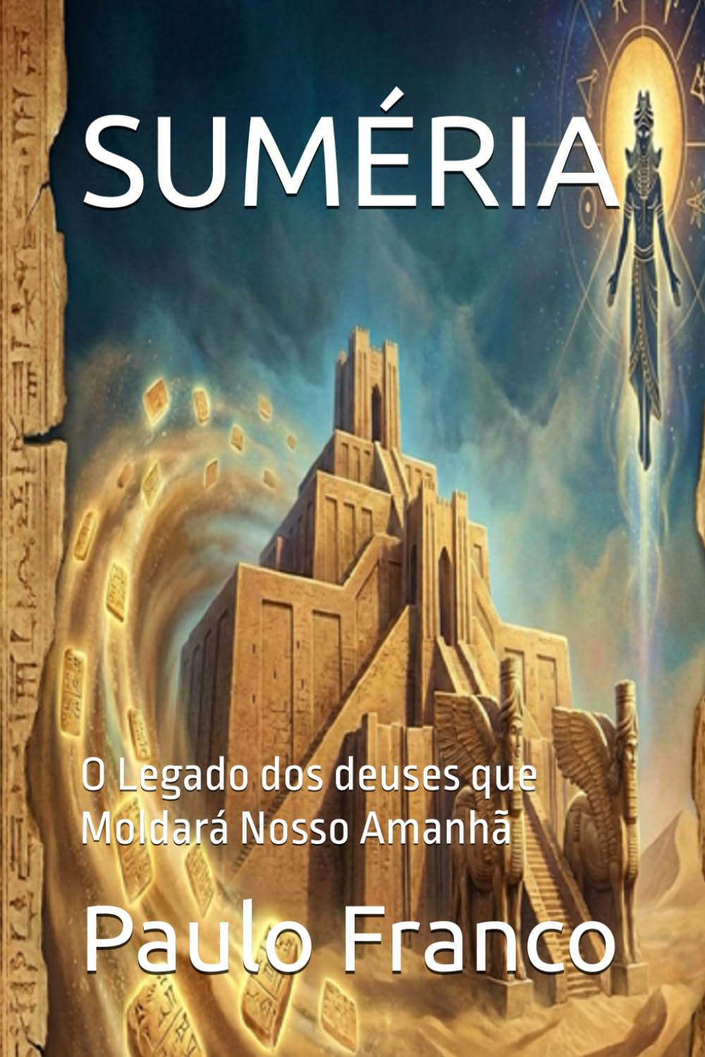 ler totalmente SUMÉRIA: O Legado dos deuses que Moldará Nosso Amanhã (Poesias & Autoajuda) (Portuguese Edition)