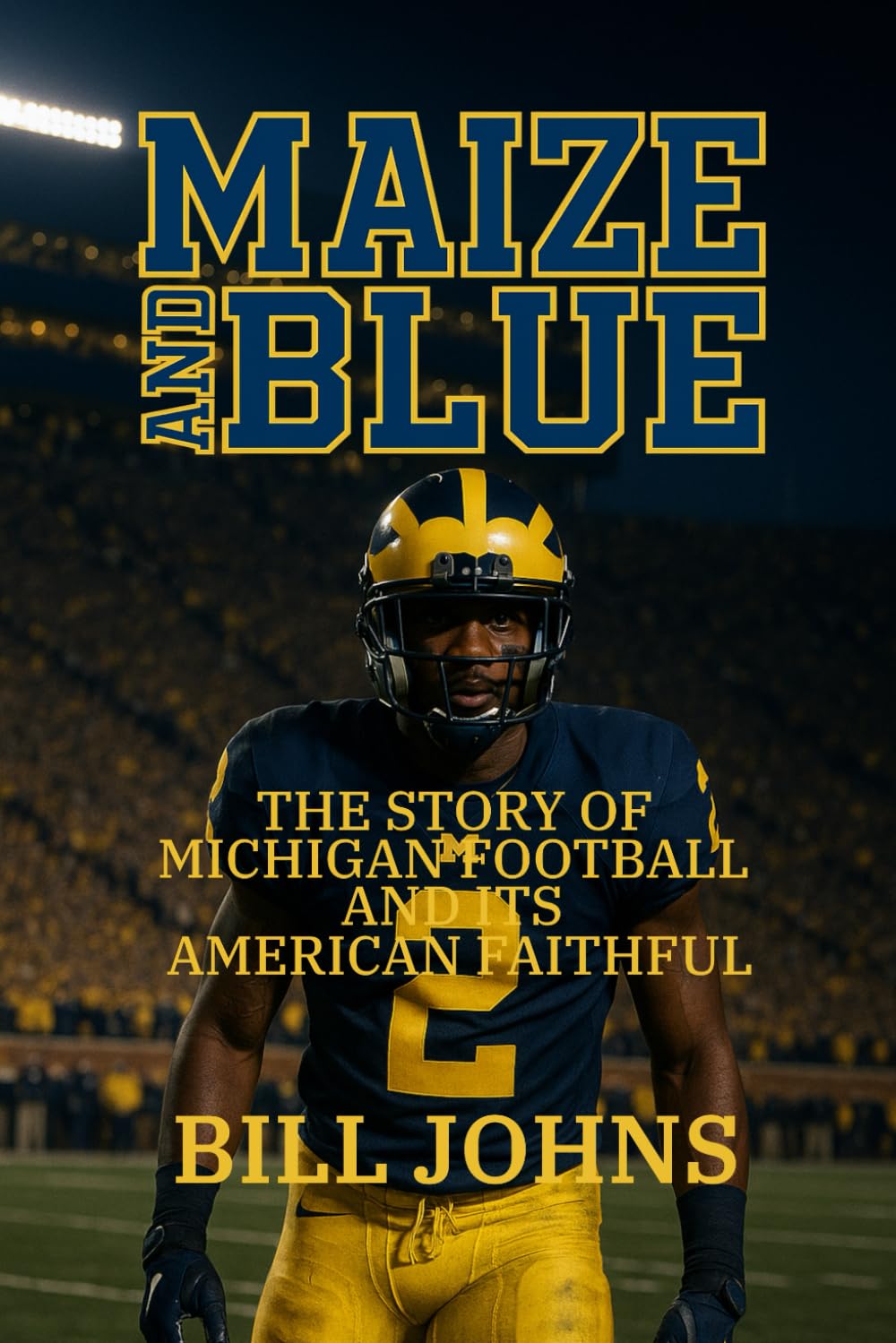 ler totalmente Maize and Blue: The Story of Michigan Football and Its American Faithful