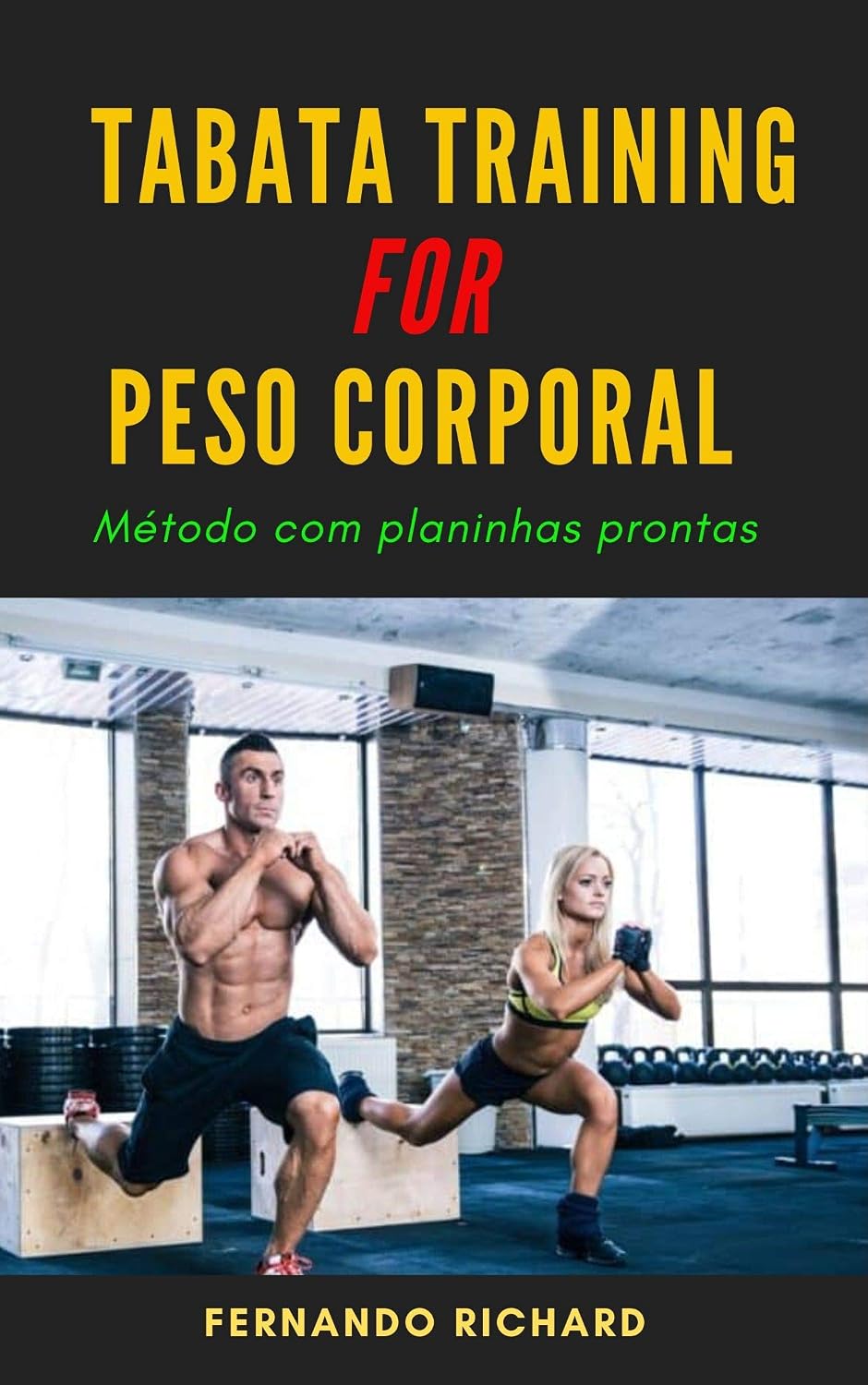 Tabata Training com Peso Corporal: Treinos intervalados com peso do corpo baixar o livro de graça