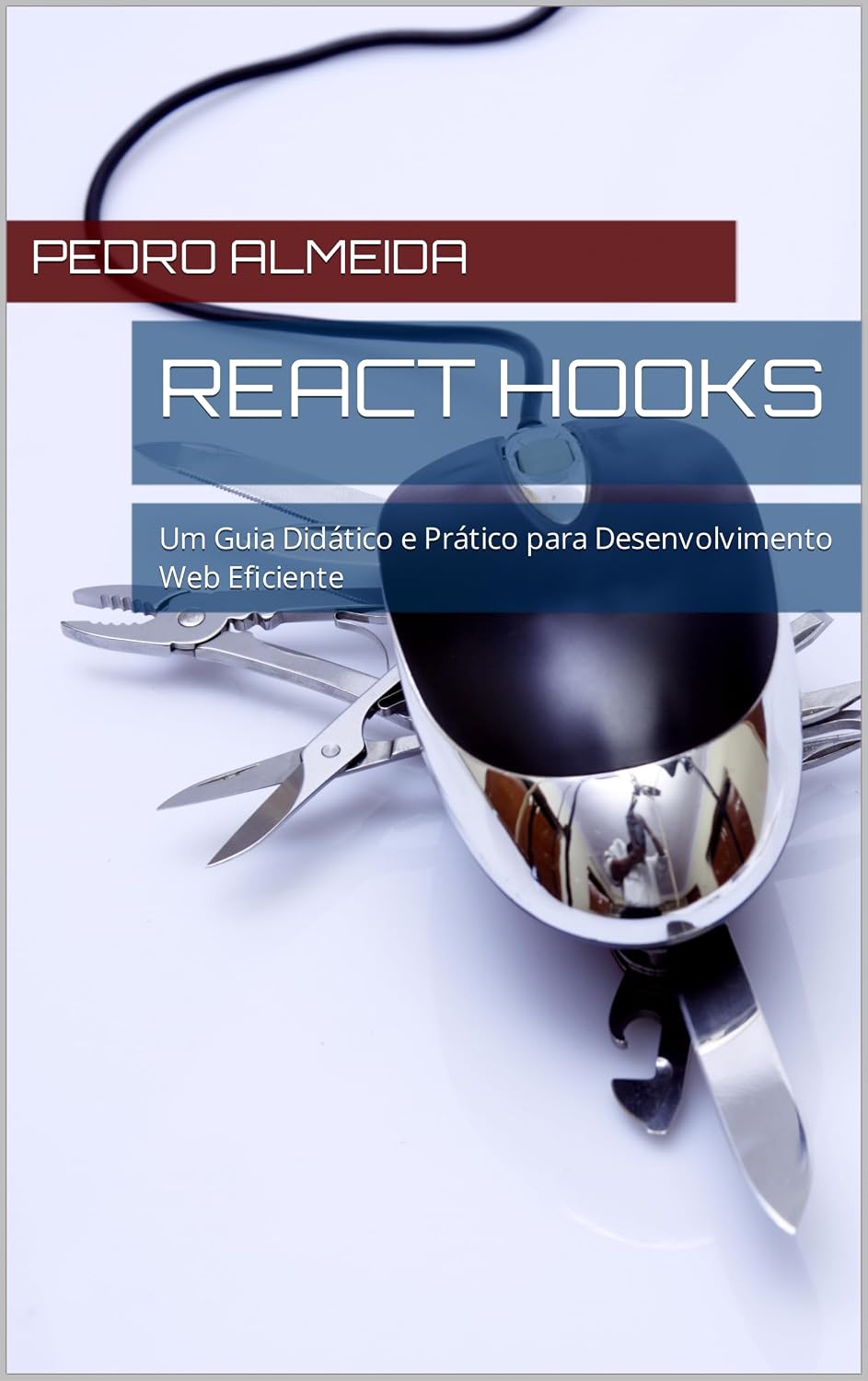 React Hooks: Um Guia Didático e Prático para Desenvolvimento Web Eficiente baixar o livro de graça